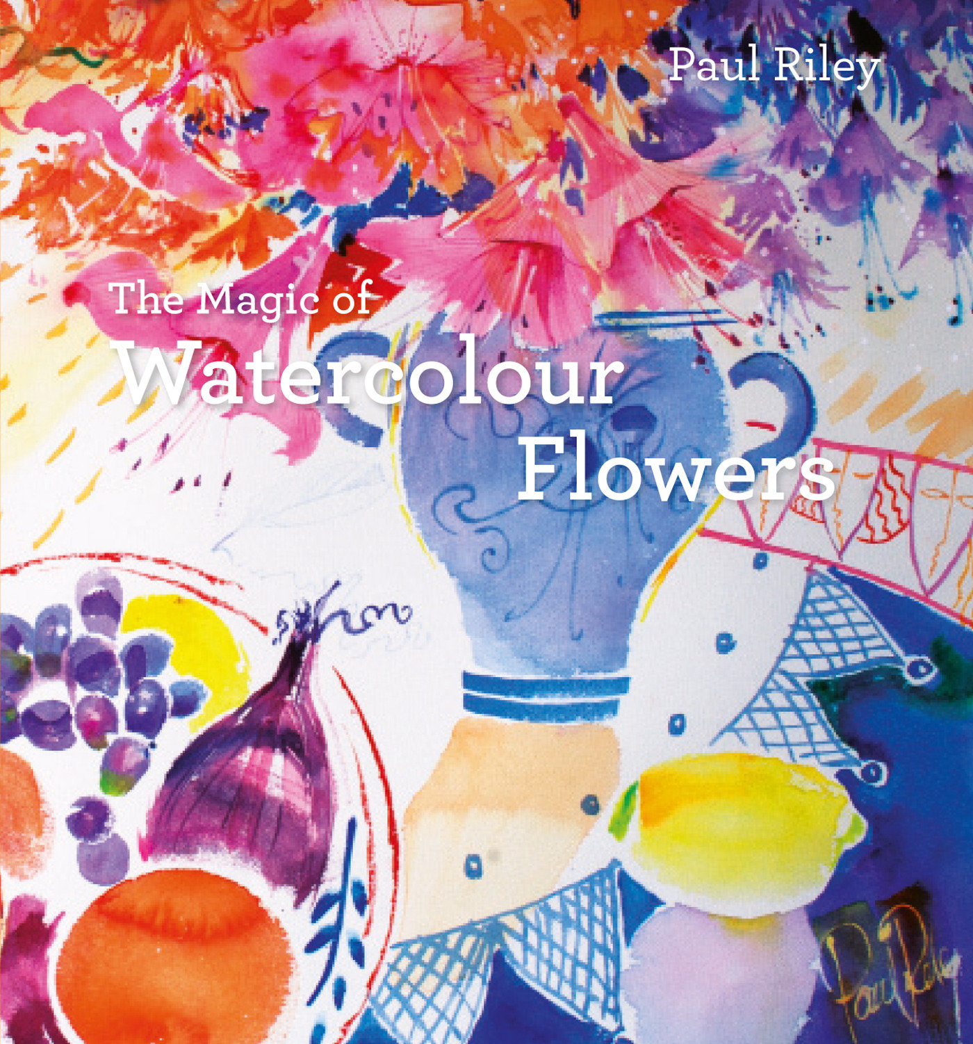 The Magic Of Watercolour Flowers (Hardcover Book)