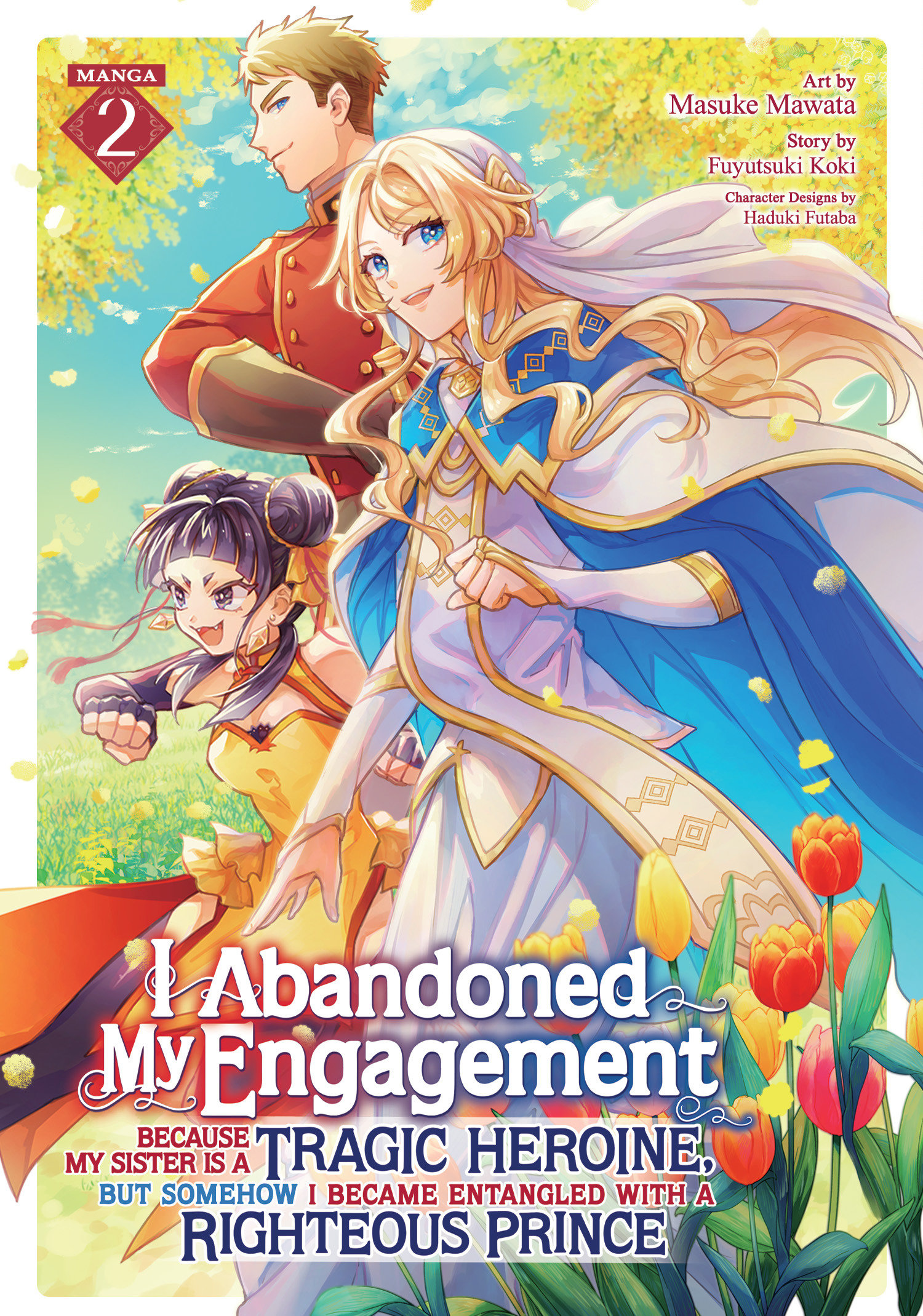 I Abandoned My Engagement Because My Sister Is a Tragic Heroine, But Somehow, I Became Entangled with a Righteous Prince Manga Volume 2