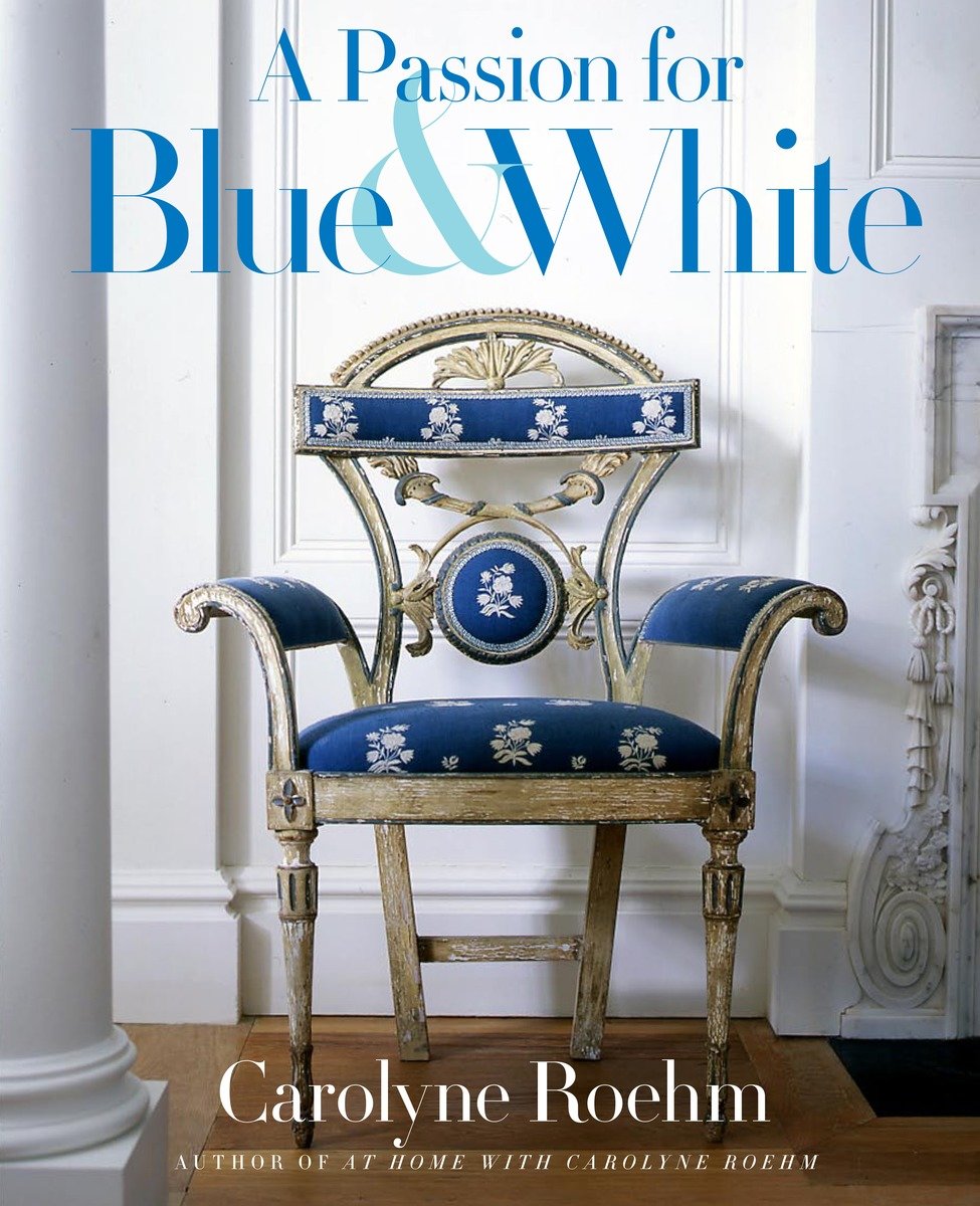 A Passion for Blue And White (Hardcover Book)