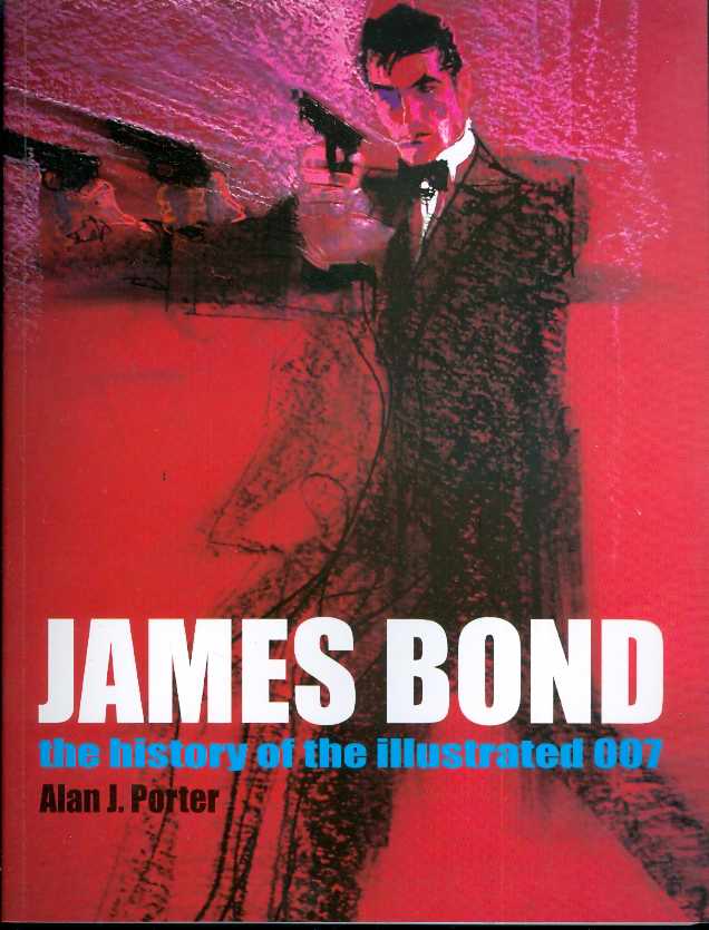 James Bond History of the Illustrated 007 Soft Cover