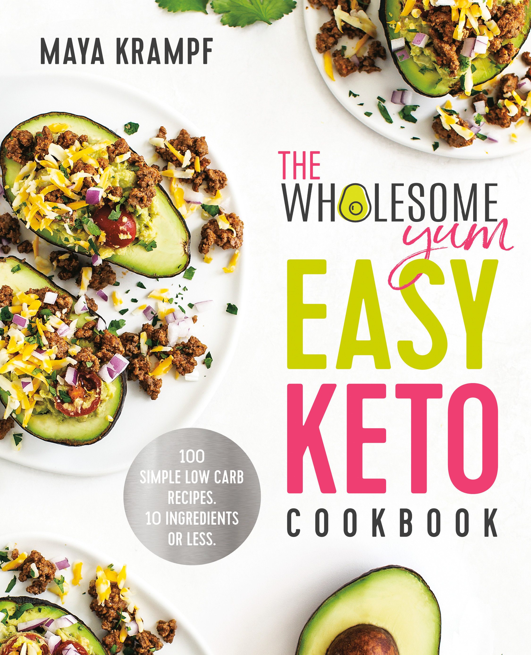 The Wholesome Yum Easy Keto Cookbook (Hardcover Book)