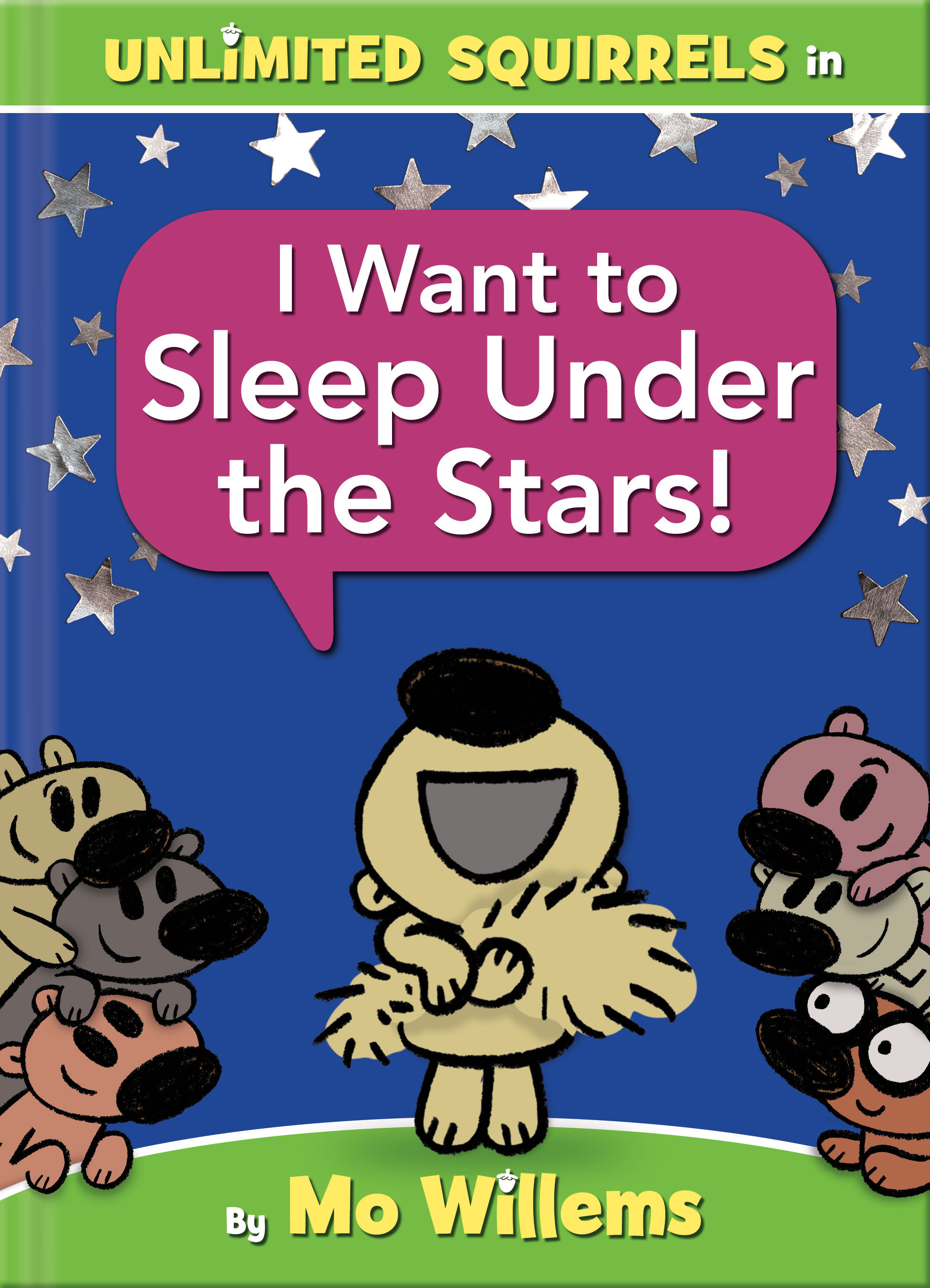 I Want To Sleep Under The Stars!-An Unlimited Squirrels Book (Hardcover Book)