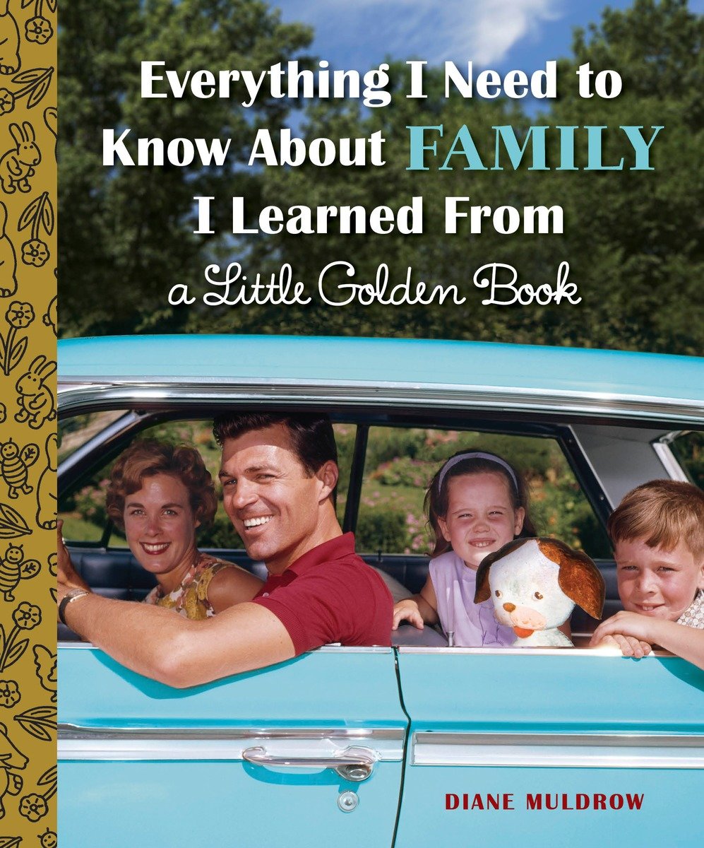 Everything I Need To Know About Family I Learned From A Little Golden Book (Hardcover Book)