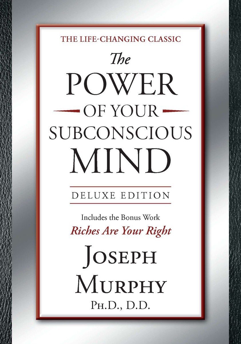 The Power Of Your Subconscious Mind Deluxe Edition (Hardcover Book)