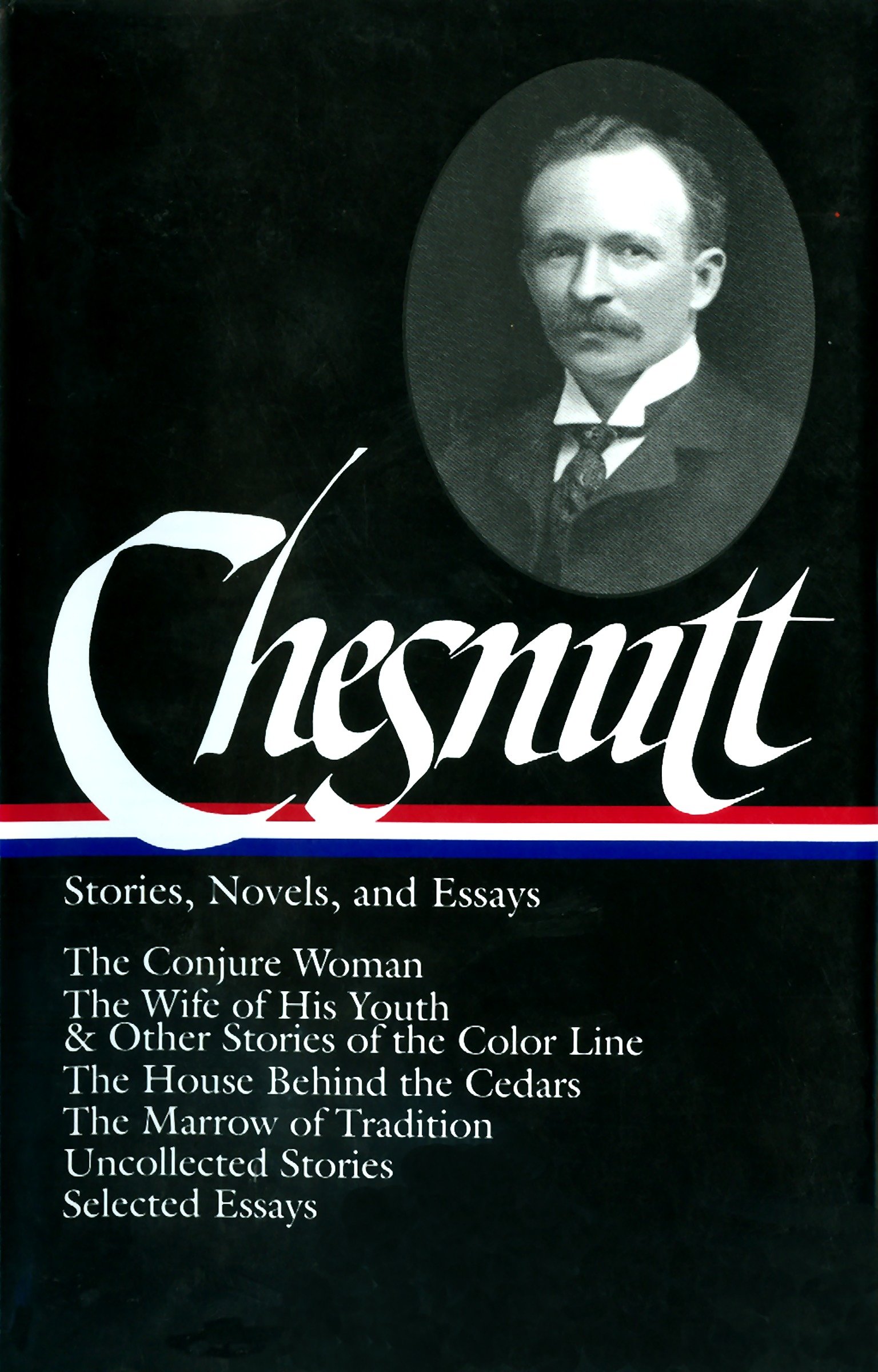 Charles W. Chesnutt: Stories, Novels, And Essays (Loa #131) (Hardcover Book)