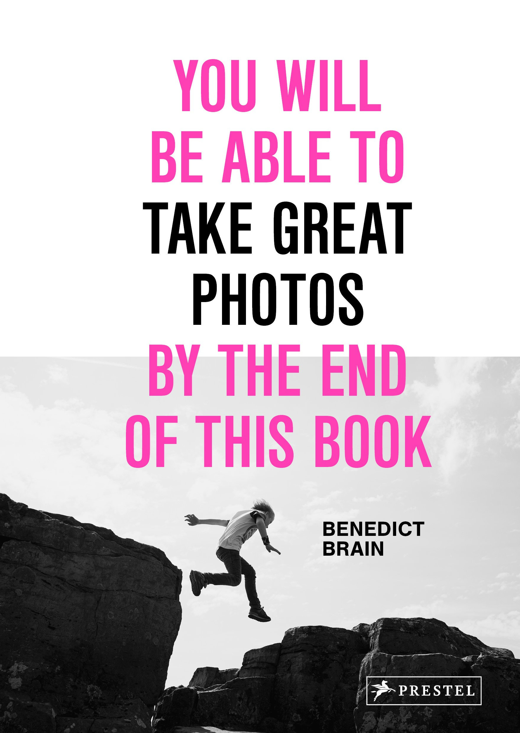 You Will Be Able To Take Great Photos By The End Of This Book (Hardcover Book)