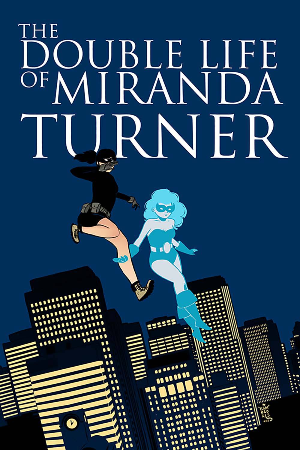 Double Life of Miranda Turner Graphic Novel Volume 1