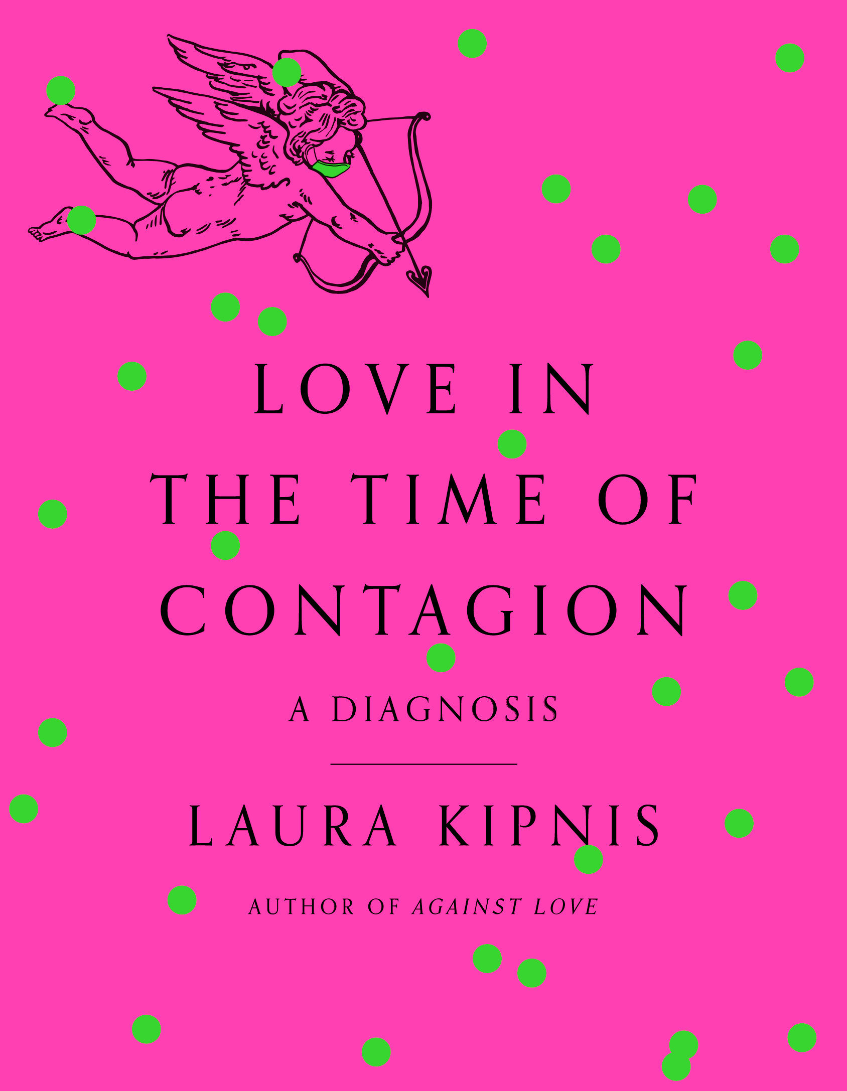 Love In The Time Of Contagion (Hardcover Book)