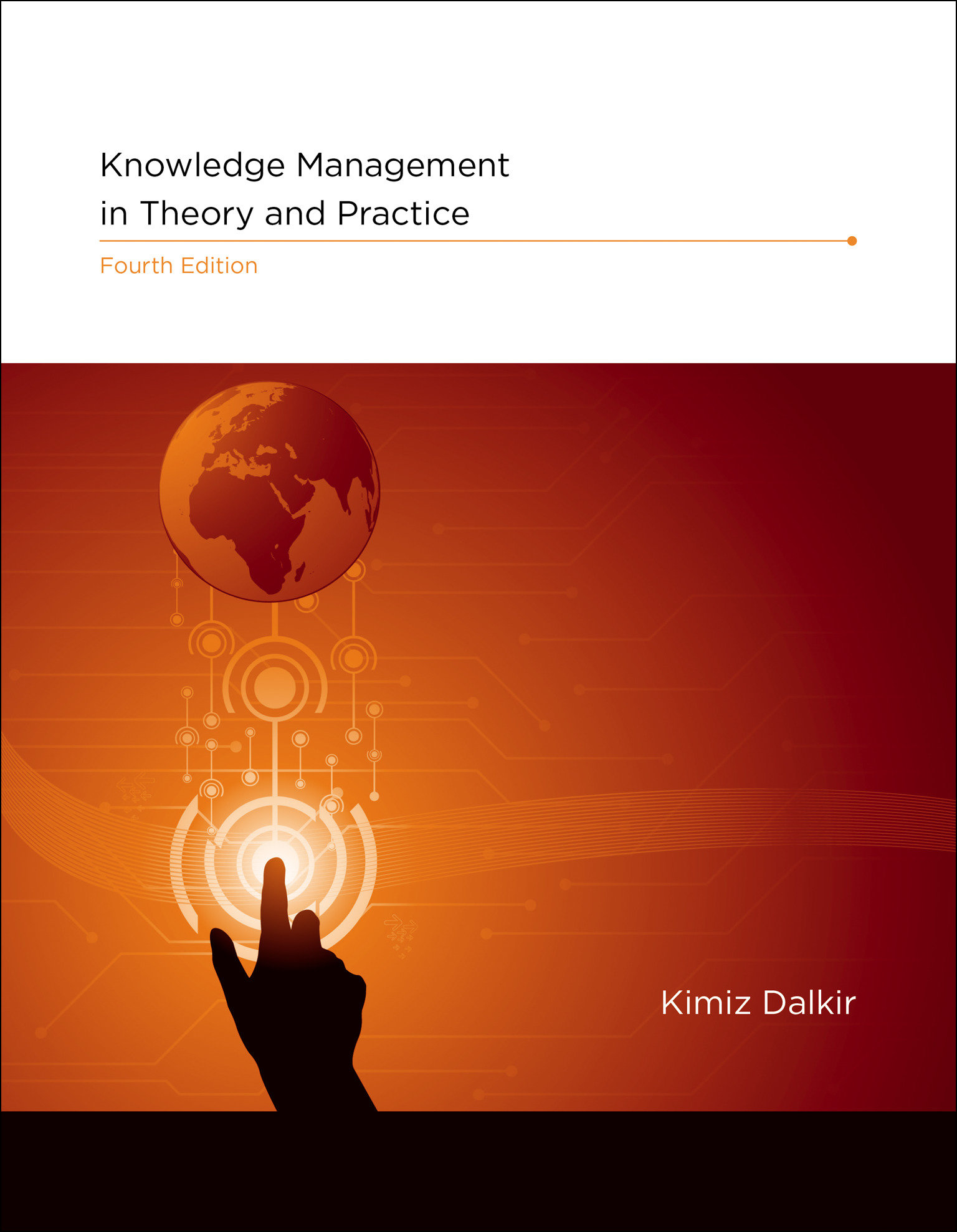 Knowledge Management In Theory And Practice, Fourth Edition (Hardcover Book)