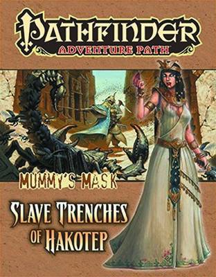 Pathfinder Adventure Path Mummys Mask Part 5 Slave Trenches Hakotep