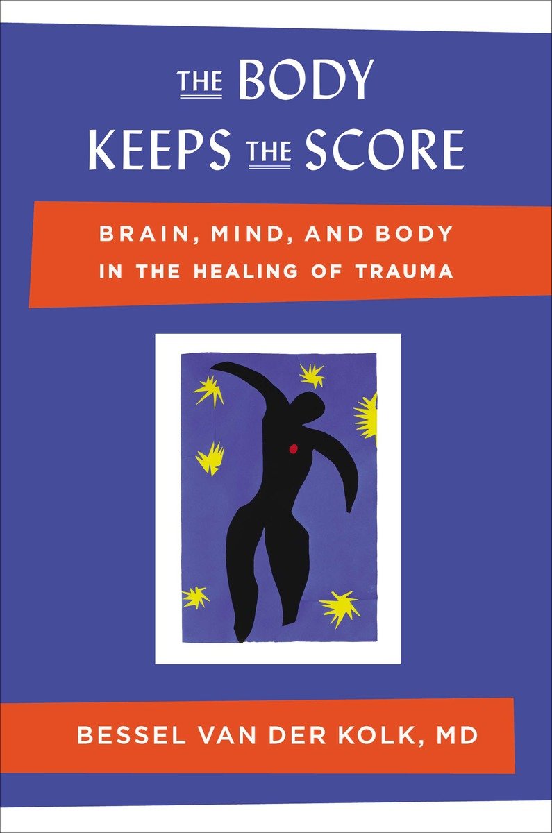 The Body Keeps The Score (Hardcover Book)