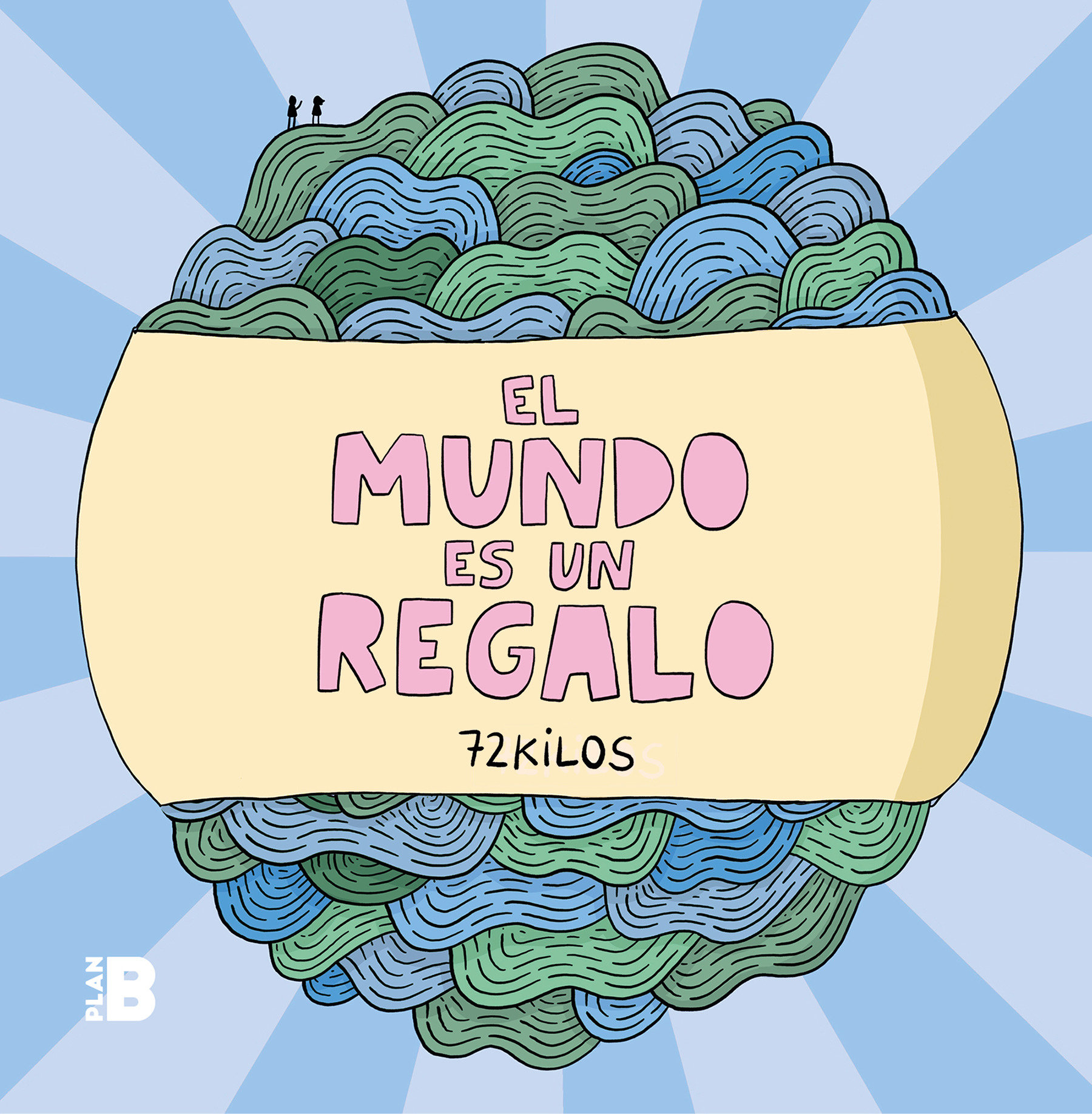 El Mundo Es Un Regalo / The World Is A Gift (Hardcover Book)