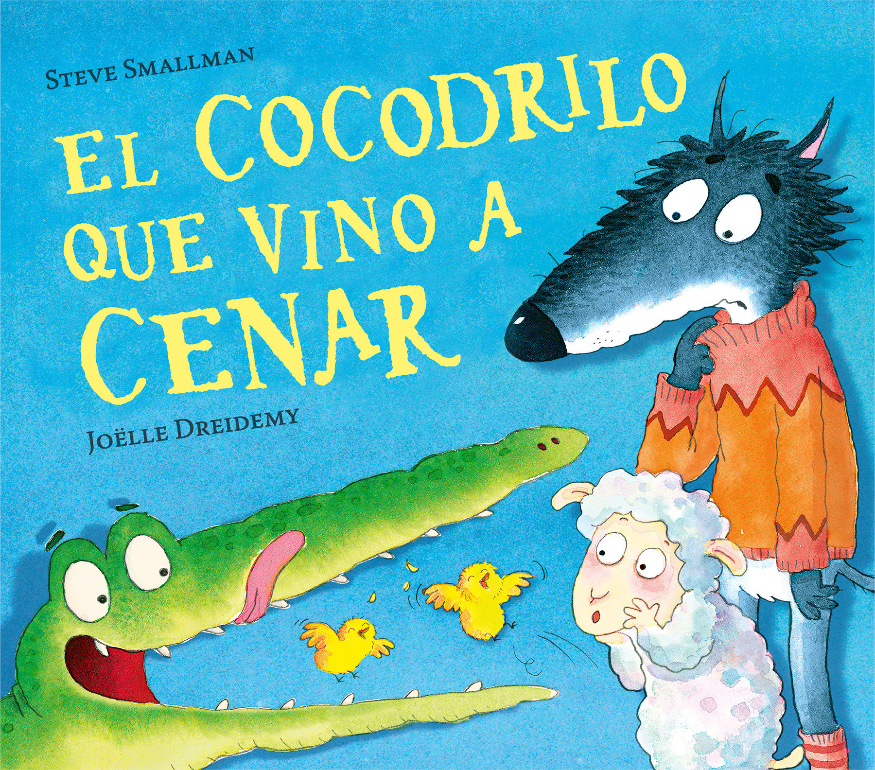 El Cocodrilo Que Vino A Cenar / The Crocodile Who Came for Dinner (Hardcover Book)