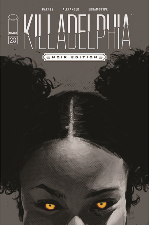 Killadelphia #28 Cover C Alexander Black & White Noir Edition (Mature)