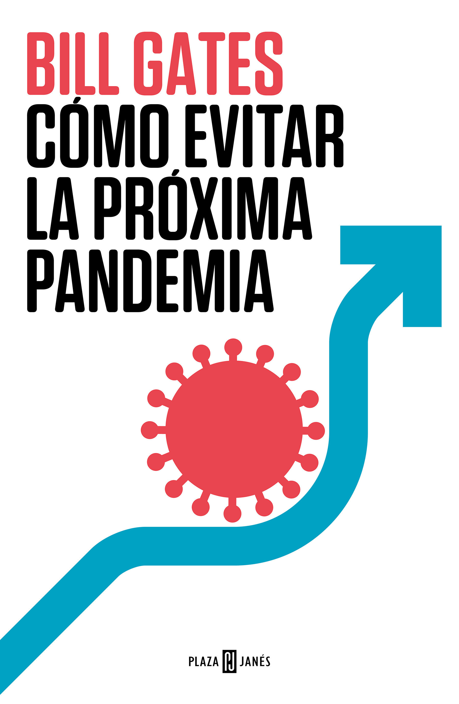 Cómo Evitar La Próxima Pandemia / How To Prevent The Next Pandemic (Hardcover Book)