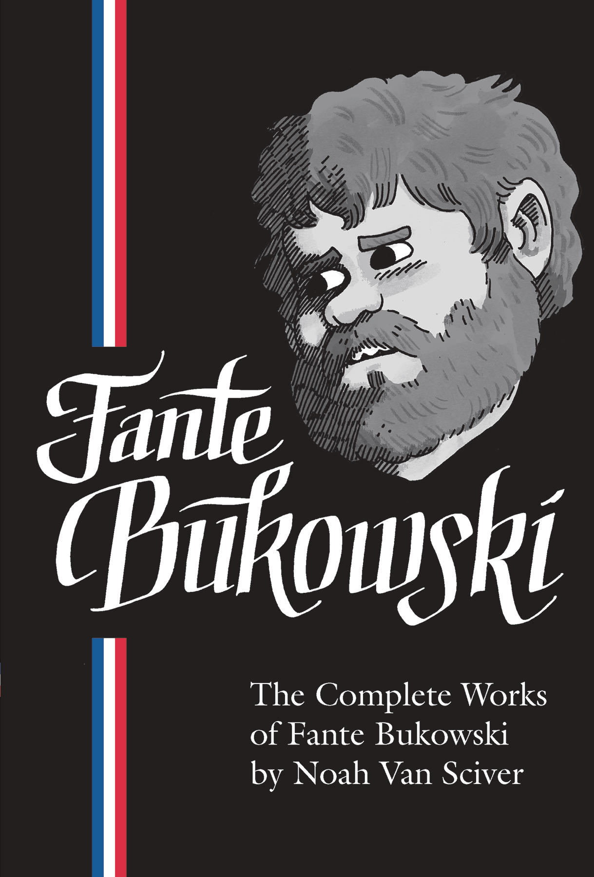 Complete Works of Fante Bukowski Hardcover