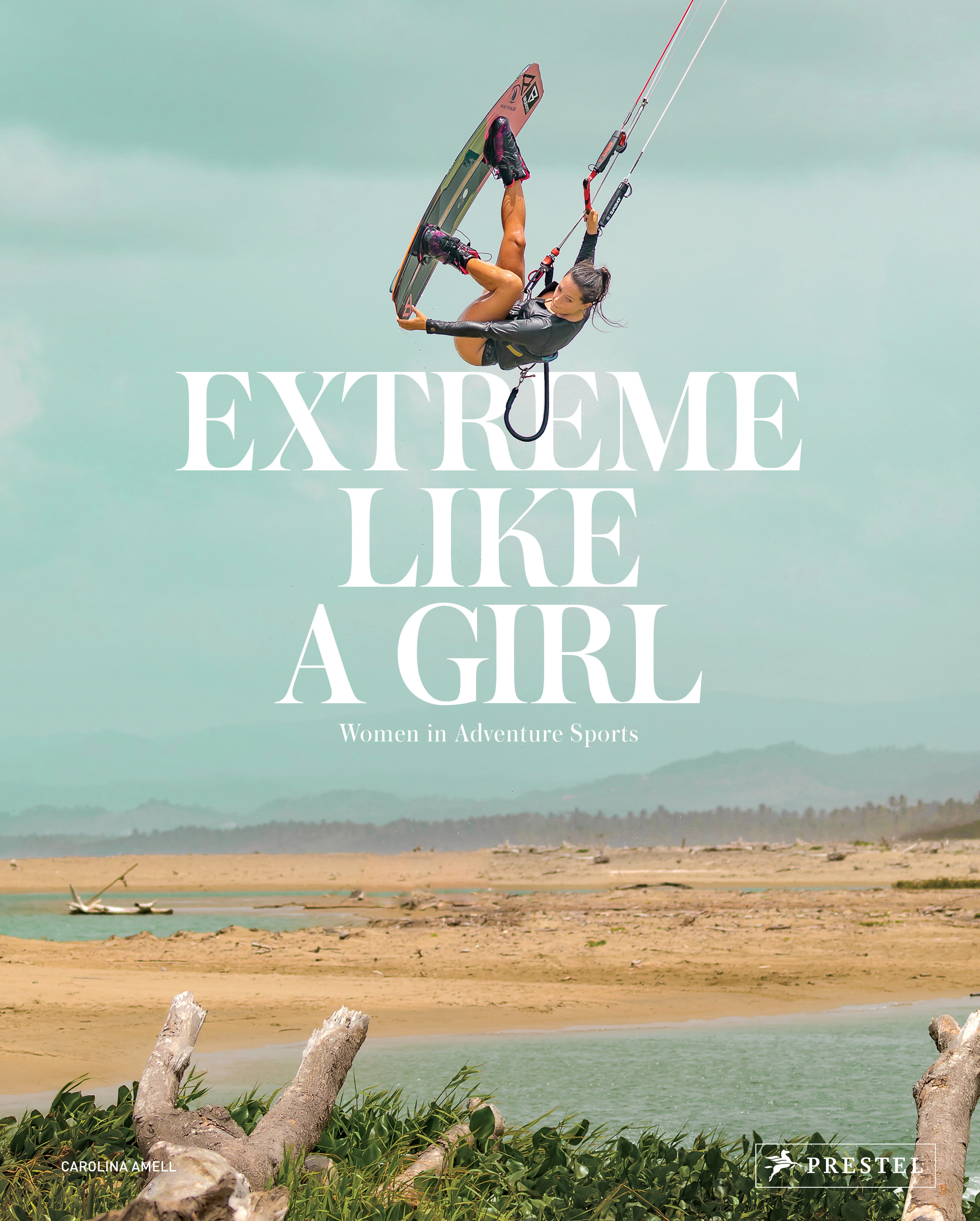 Extreme Like A Girl (Hardcover Book)