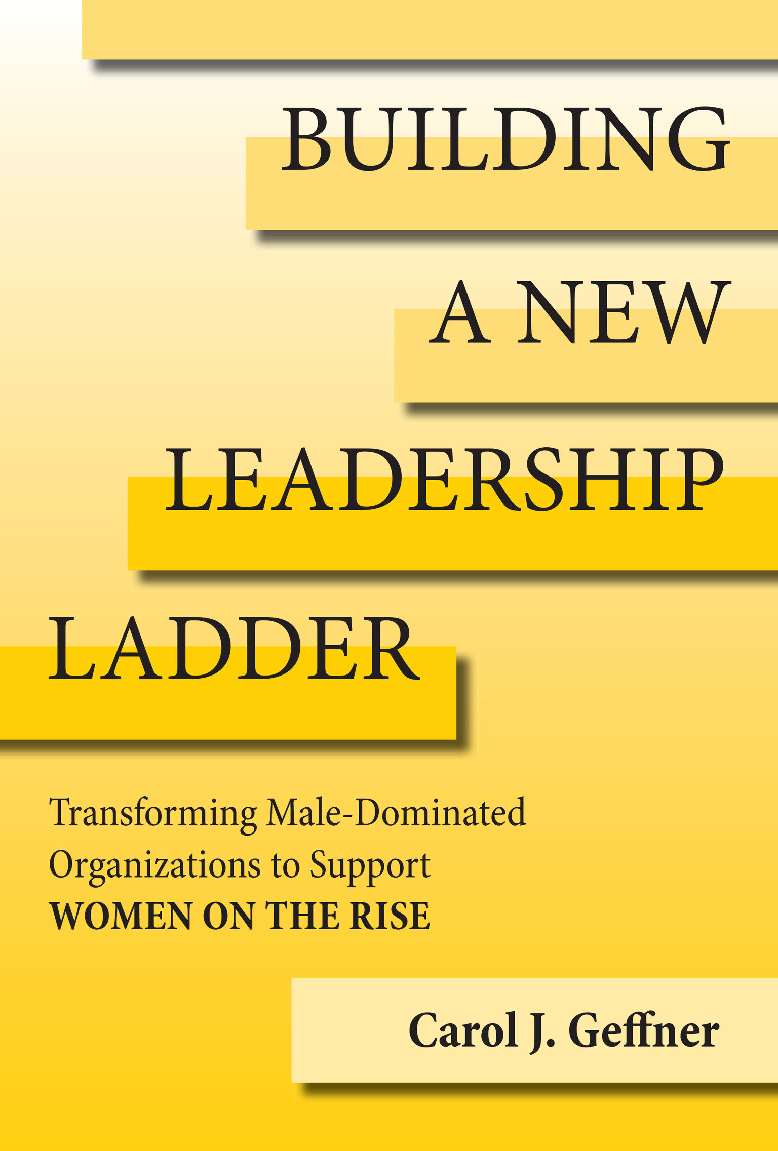 Building A New Leadership Ladder (Hardcover Book)