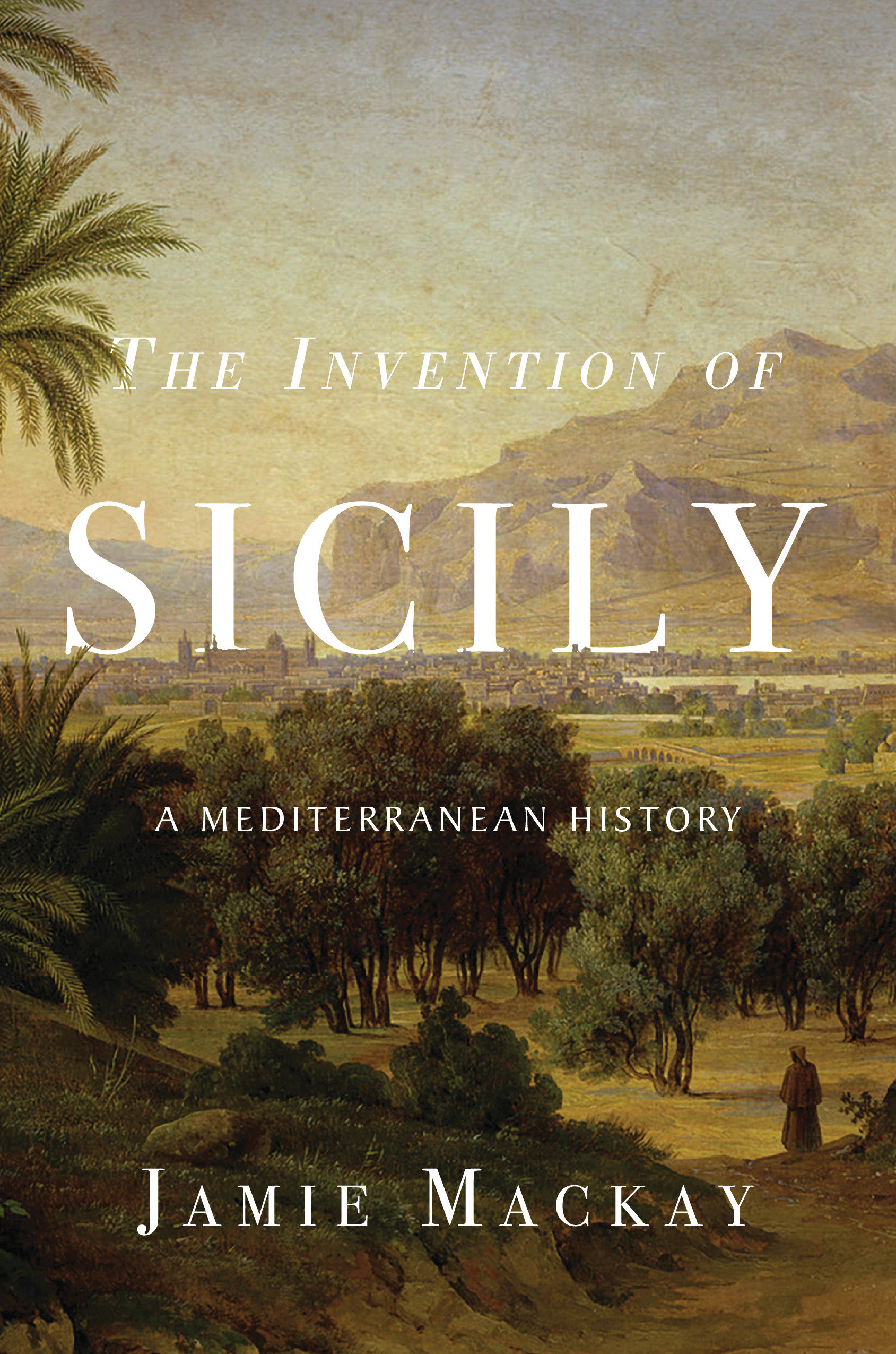 The Invention Of Sicily (Hardcover Book)