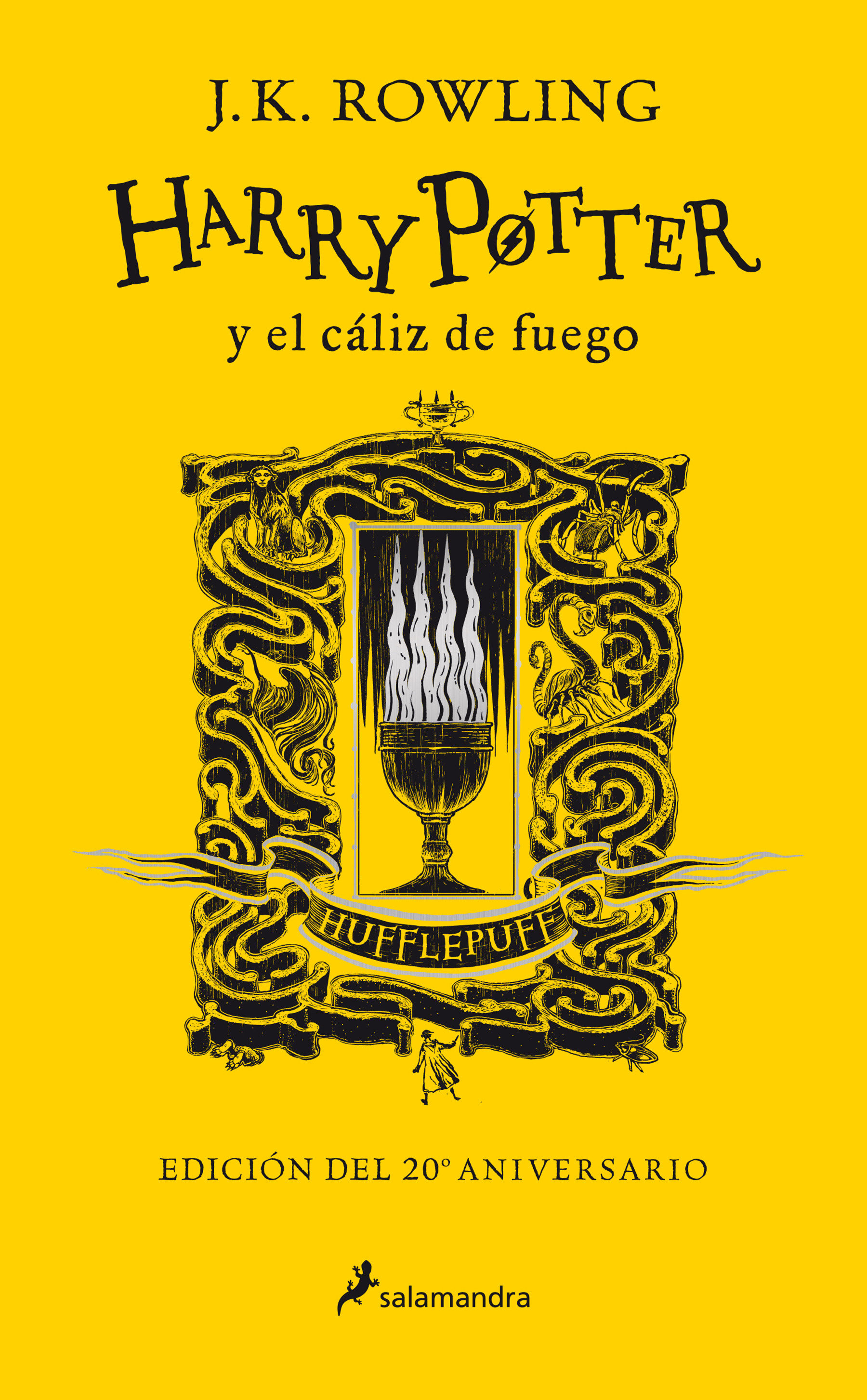 Harry Potter Y El Cáliz De Fuego (20 Aniv. Hufflepuff) / Harry Potter and the Go Blet Of Fire (Hufflepuff) (Hardcover Book)