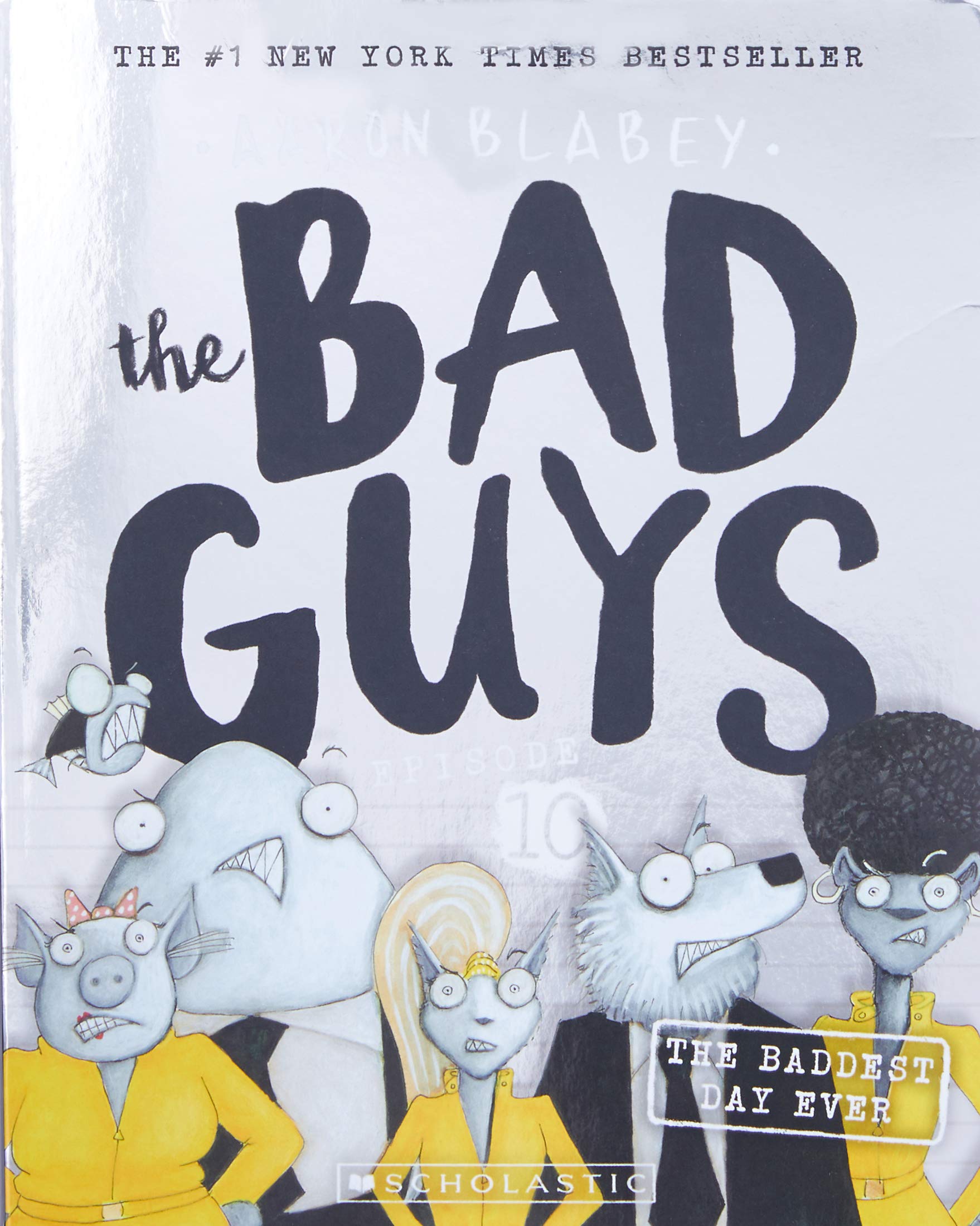 Bad Guys Volume 10 - The Baddest Day Ever