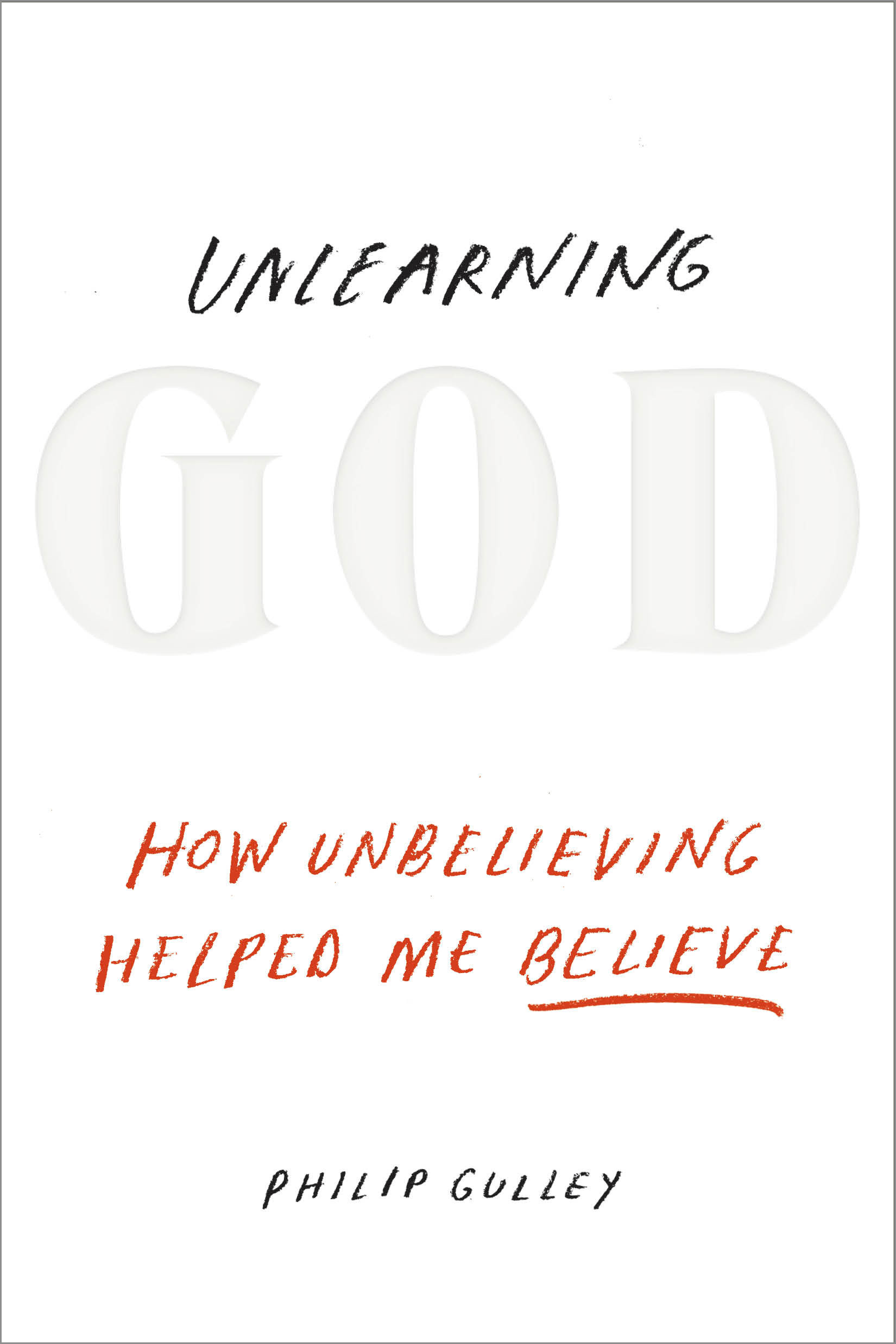 Unlearning God (Hardcover Book)