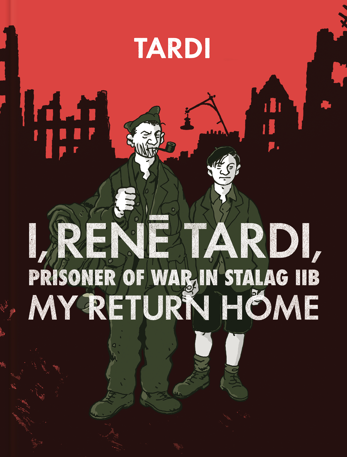 I Rene Tardi Prisoner of War In Stalag IIb Hardcover Volume 2