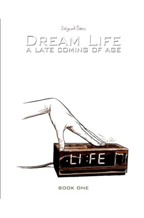 Dream Life: A Late Coming of Age