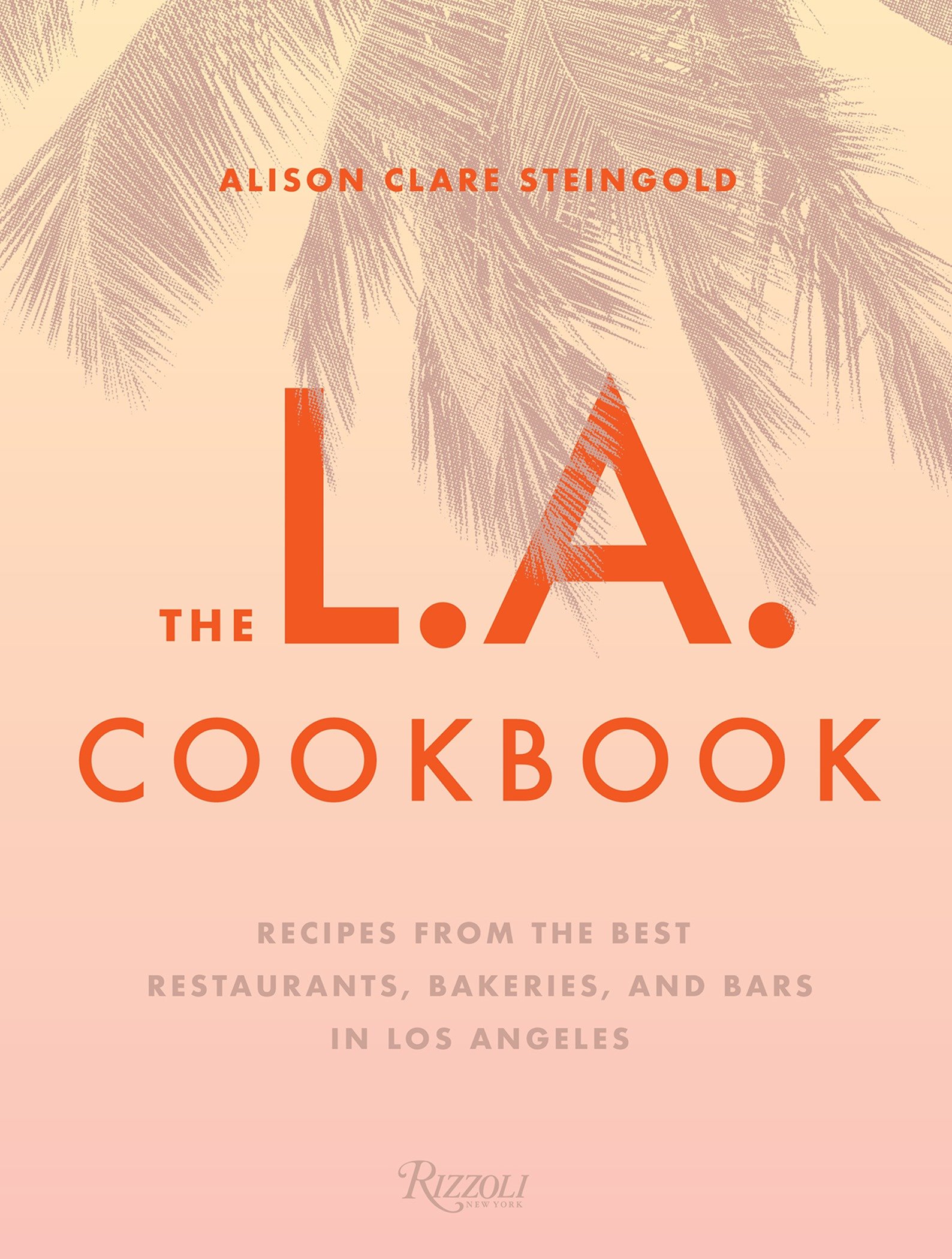 The L.A. Cookbook (Hardcover Book)