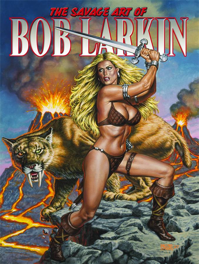 Savage Art of Bob Larkin (Paperback) Volume 1