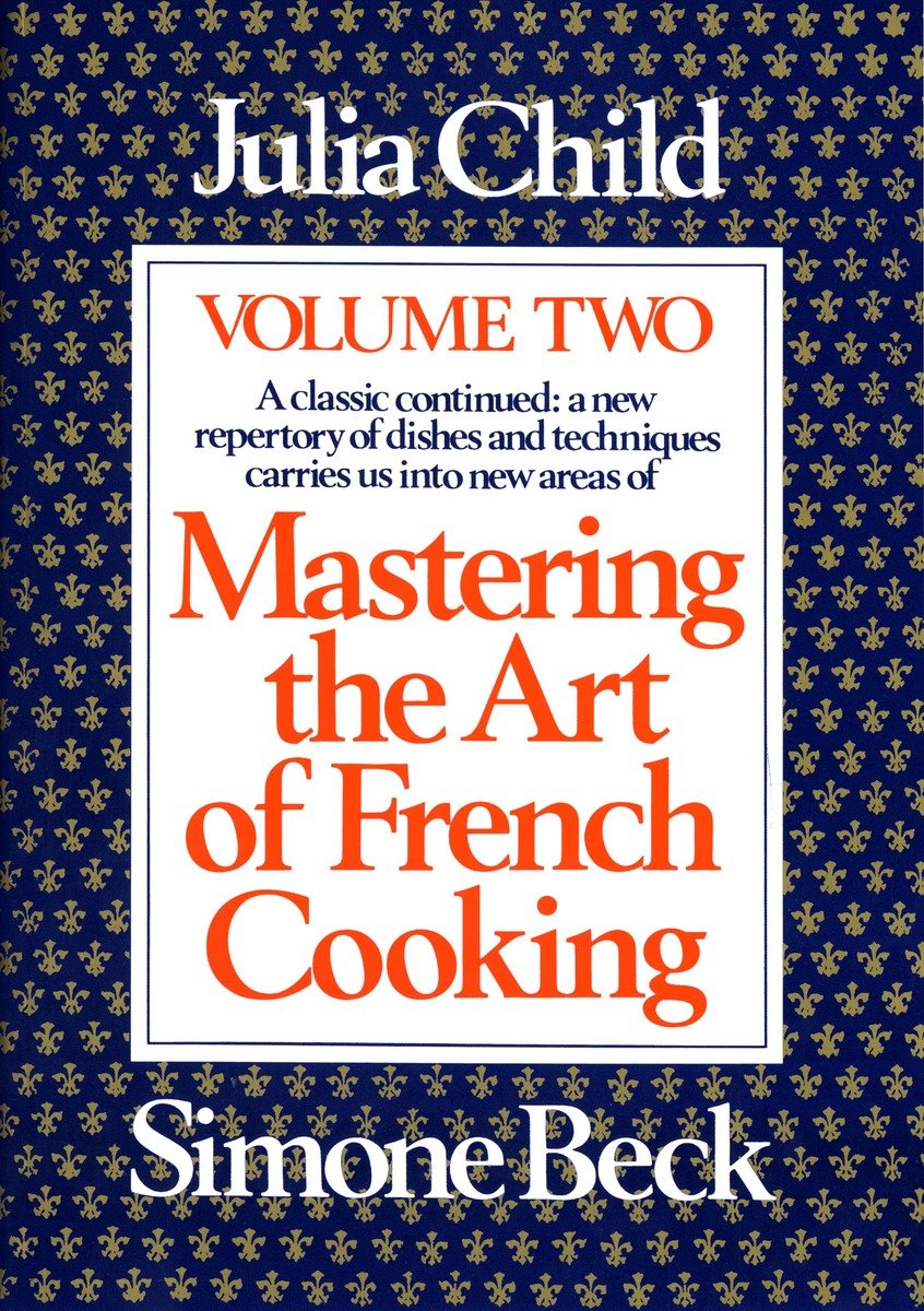 Mastering The Art Of French Cooking, Volume 2 (Hardcover Book)