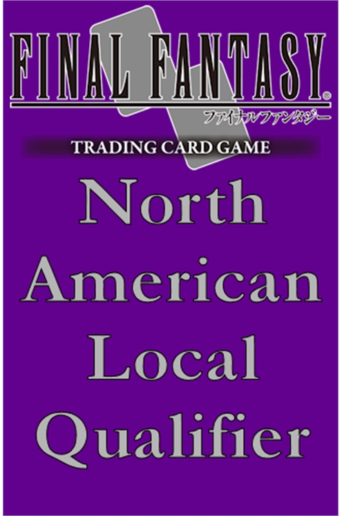 Final Fantasy Event: North American Local Qualifier Tournament