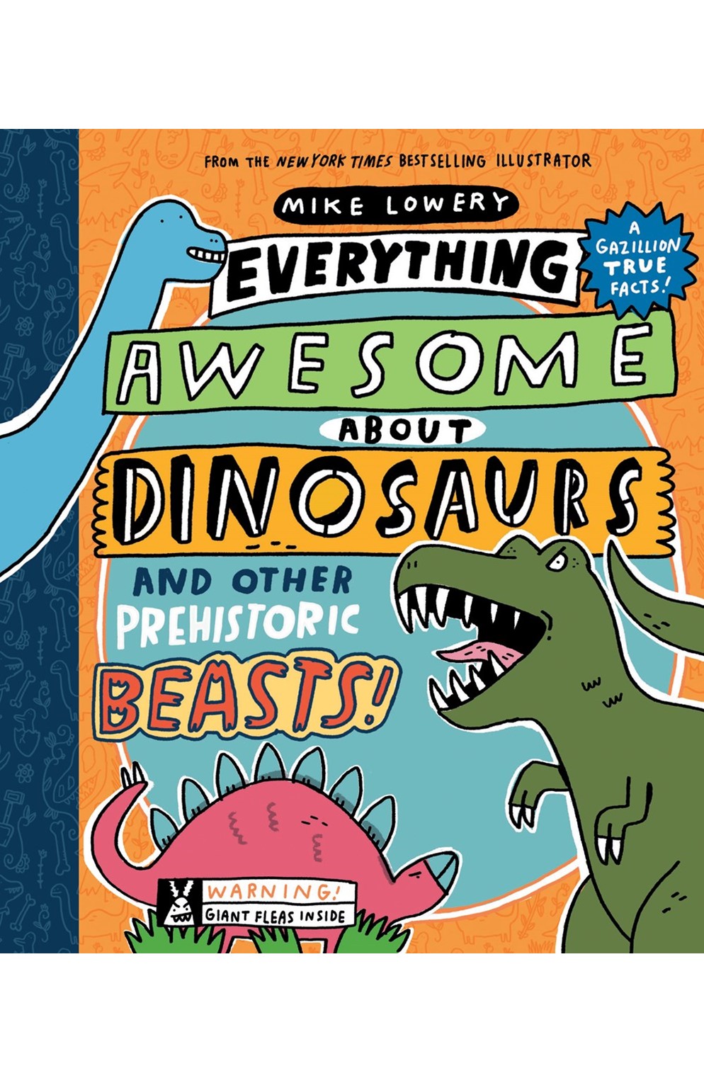 Everything Awesome About Dinosaurs And Other Prehistoric Beasts! 