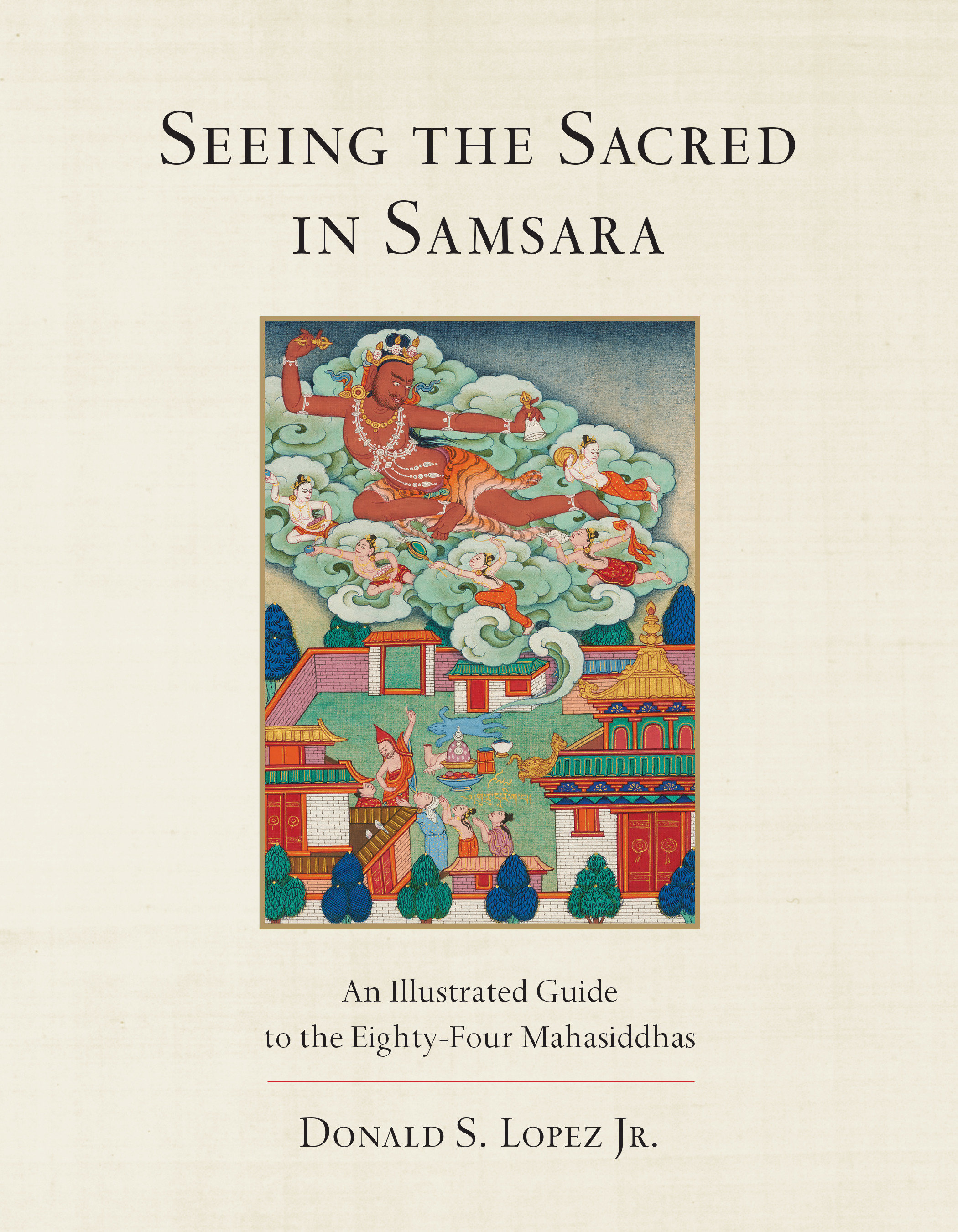 Seeing The Sacred In Samsara (Hardcover Book)