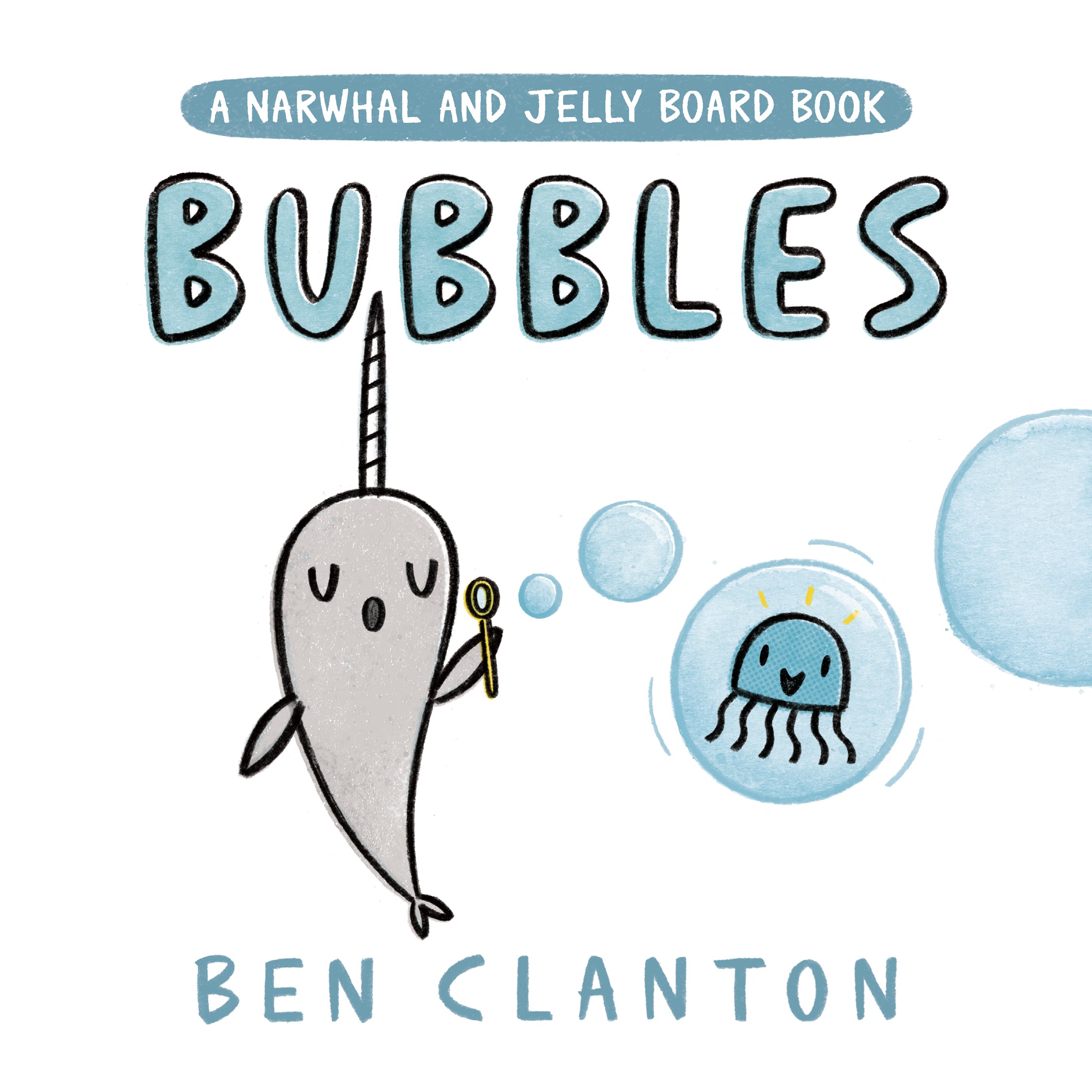 Bubbles A Narwhal And Jelly Board Book