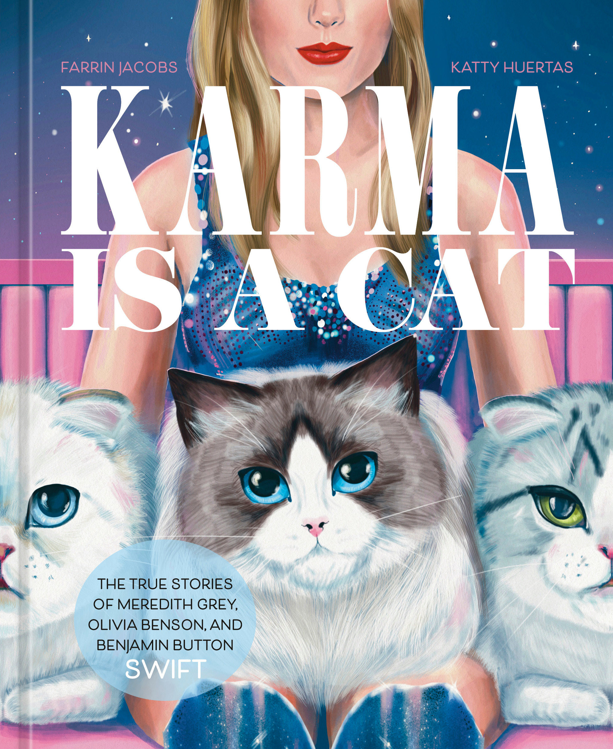 Karma Is a Cat: The True Stories of Meredith Grey, Olivia Benson, and Benjamin Button Swift (Hardcover)