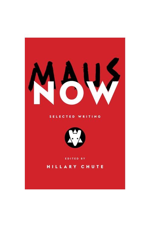 Maus Now Selected Writing Hardcover UK Edition