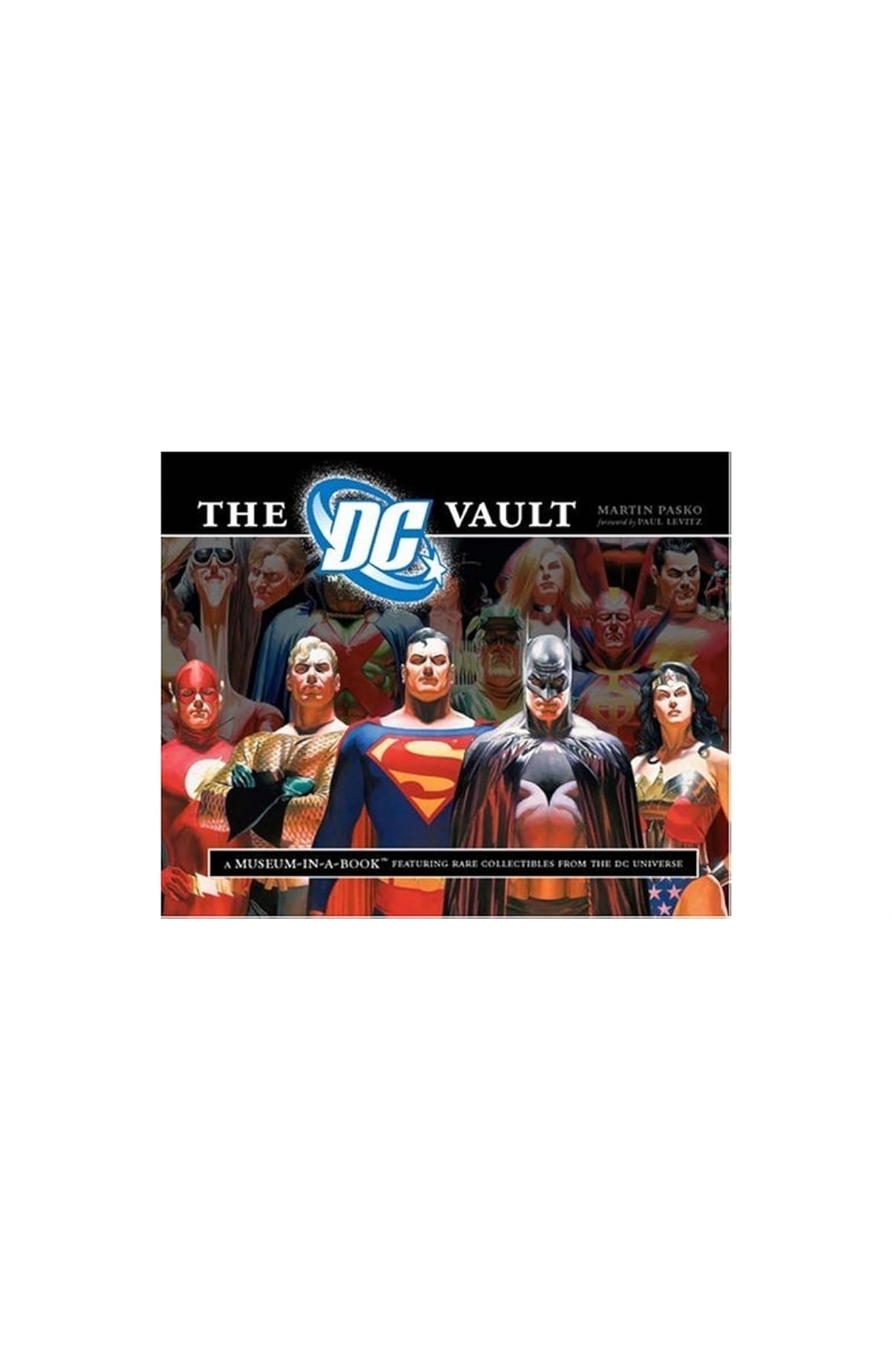 The DC Vault: A Museum-In-A-Book With Rare Collectibles From The DC Universe