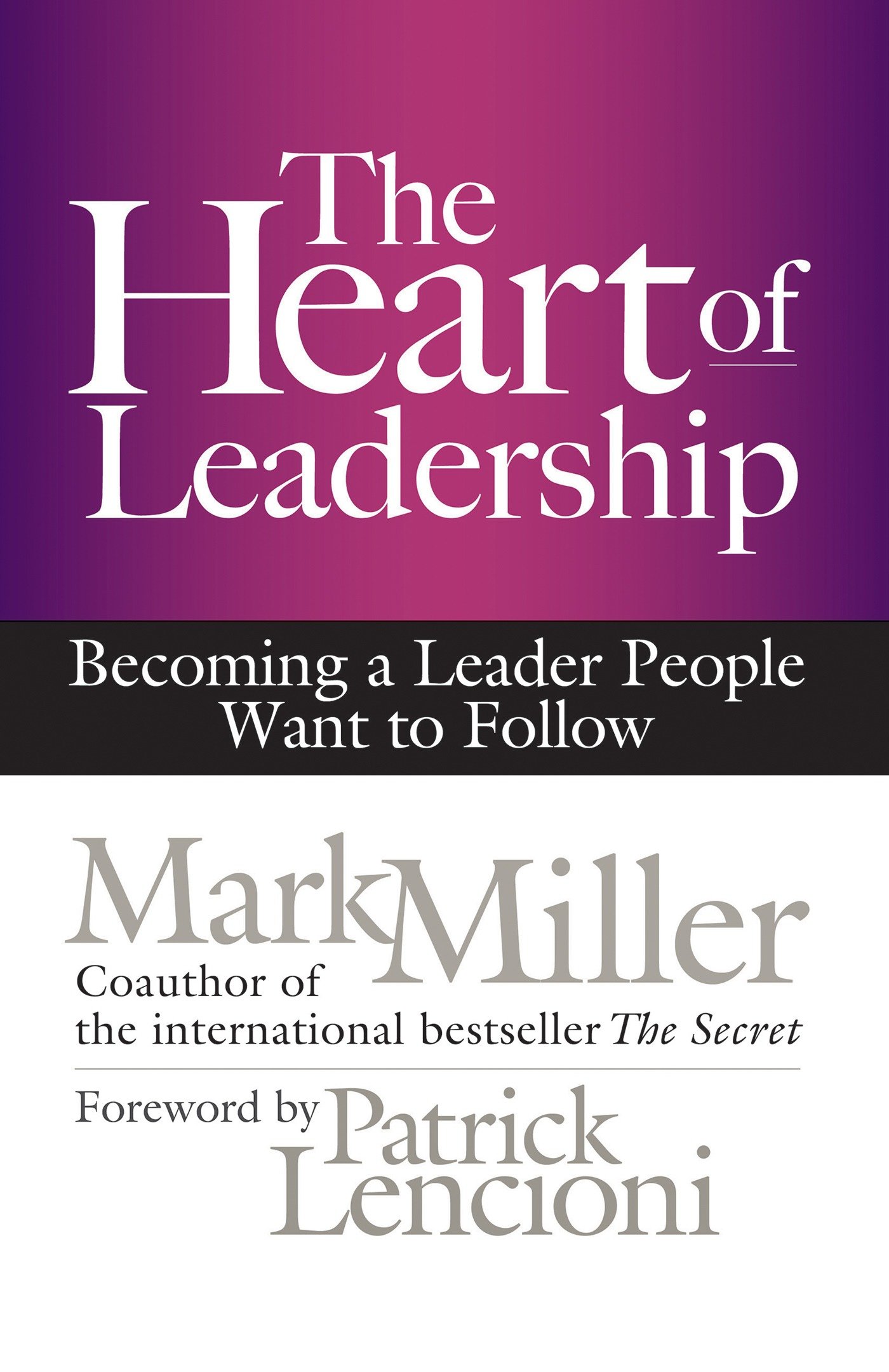 The Heart Of Leadership (Hardcover Book)