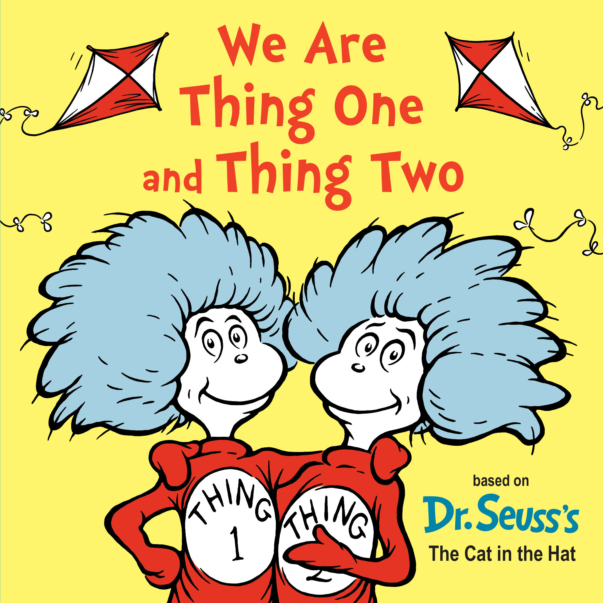 We Are Thing One And Thing Two