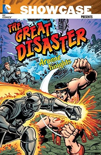 Showcase Presents Great Disaster Feat The Atomic Knights Graphic Novel