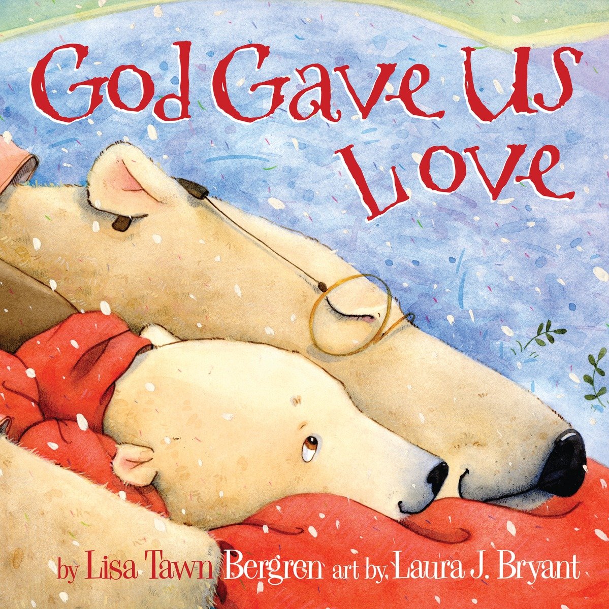 God Gave Us Love (Hardcover Book)