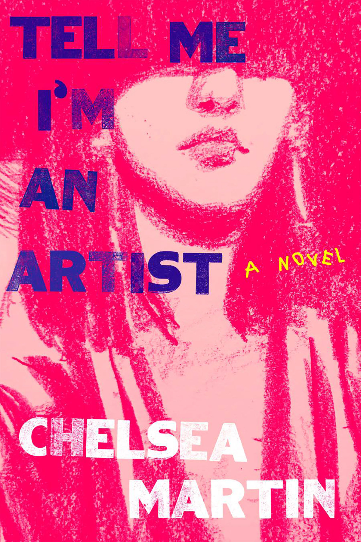 Tell Me I'M An Artist (Hardcover Book)