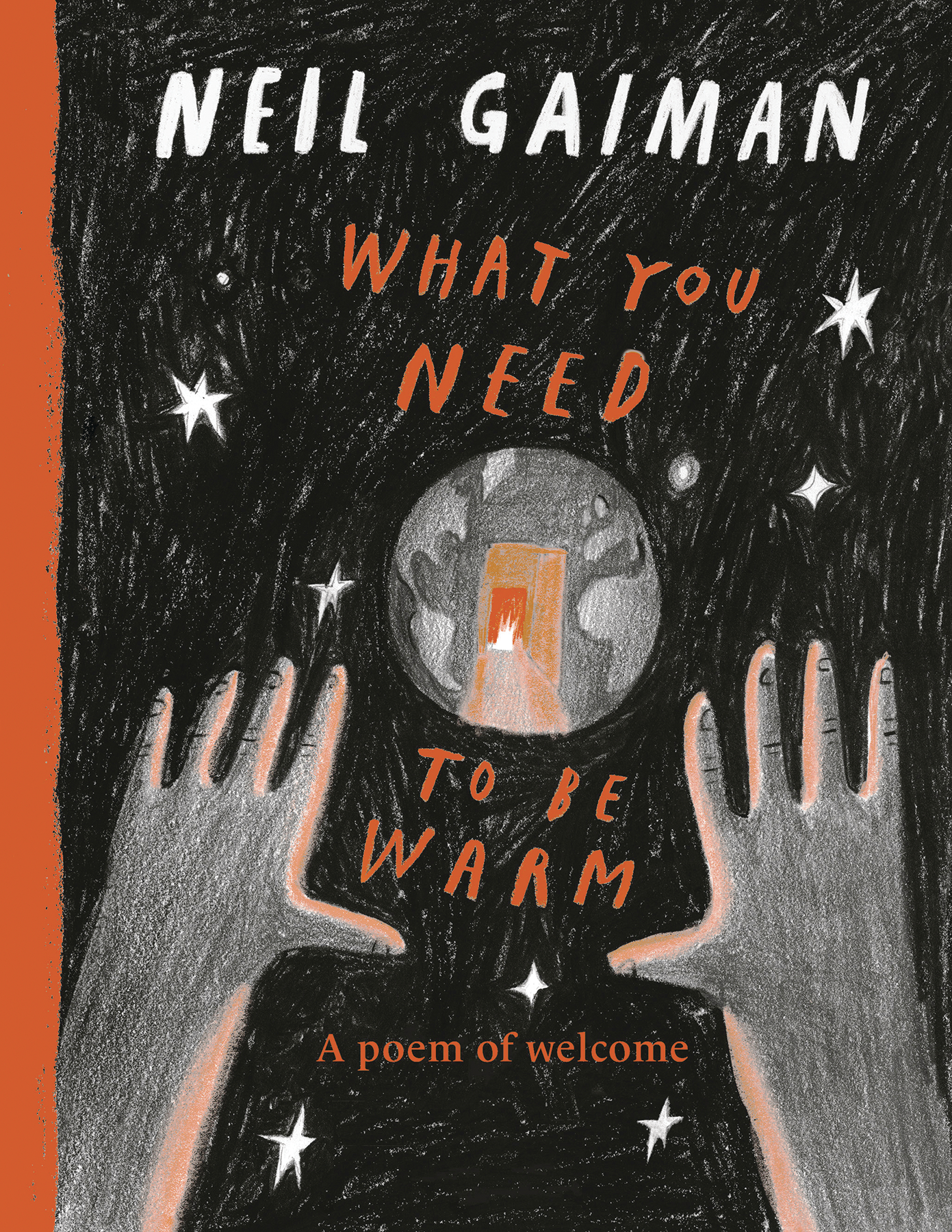 Neil Gaiman What You Need To Be Warm Hardcover