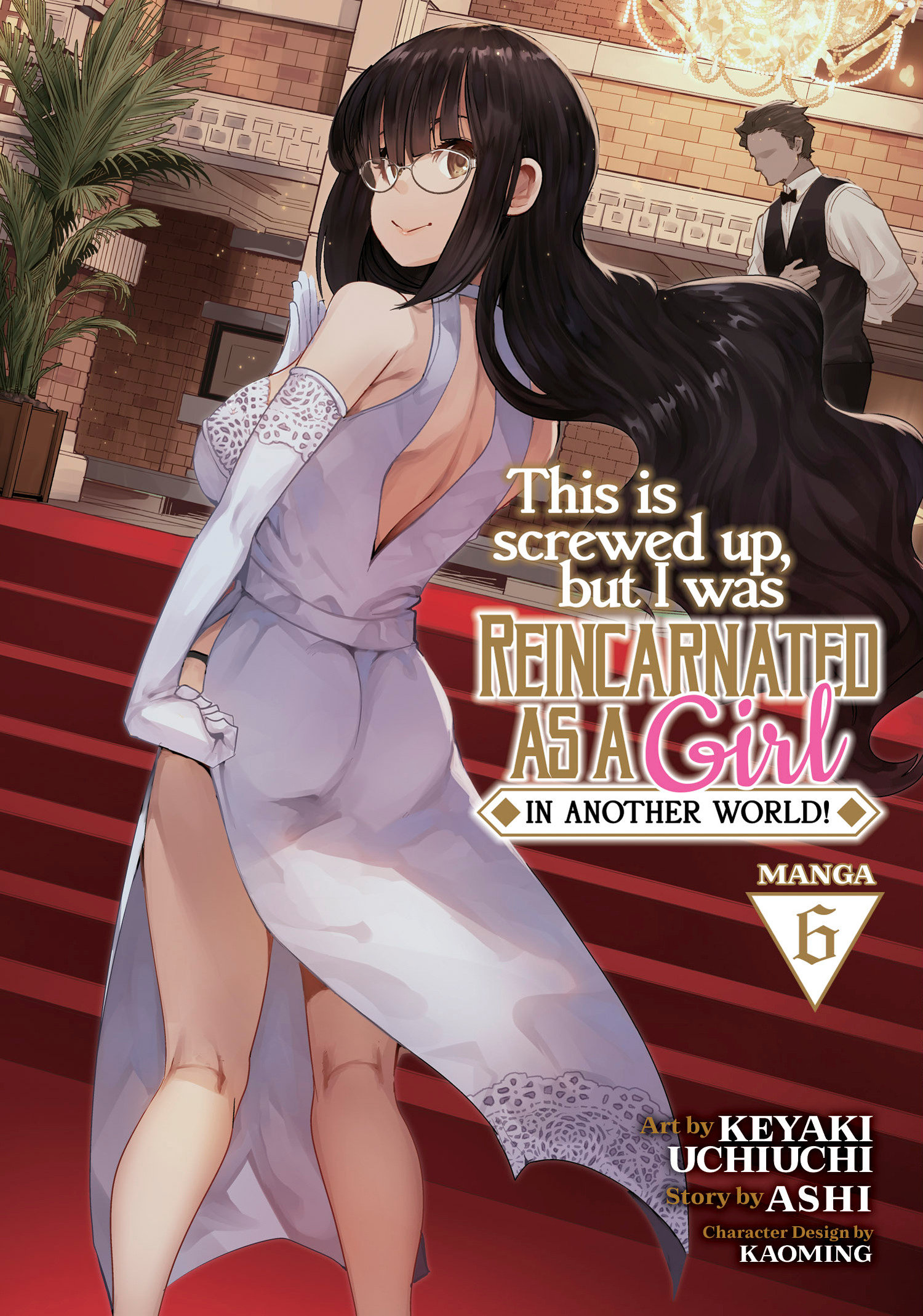 This is Screwed Up, But I Was Reincarnated as a Girl in Another World! Manga Volume 6