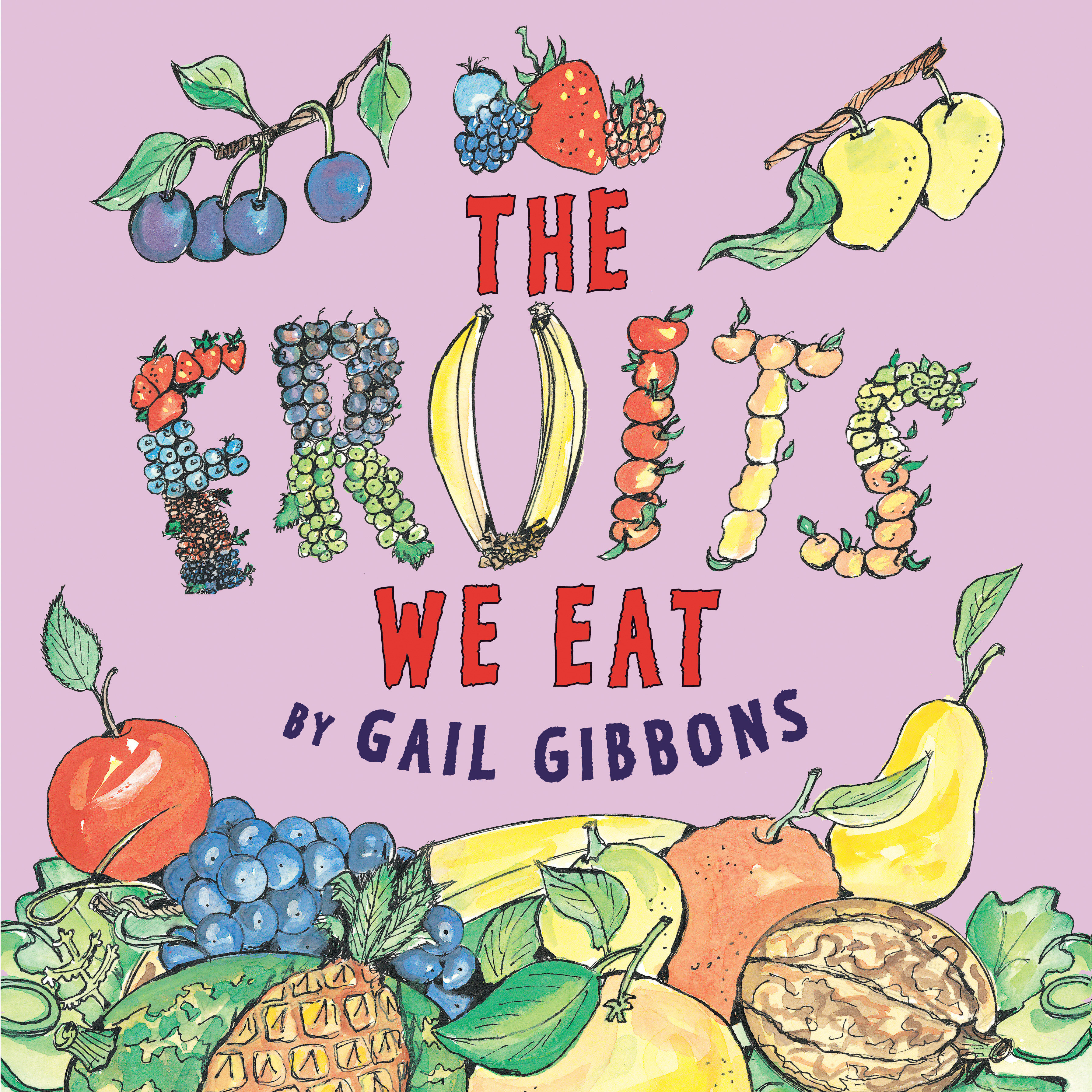 The Fruits We Eat (Hardcover Book)