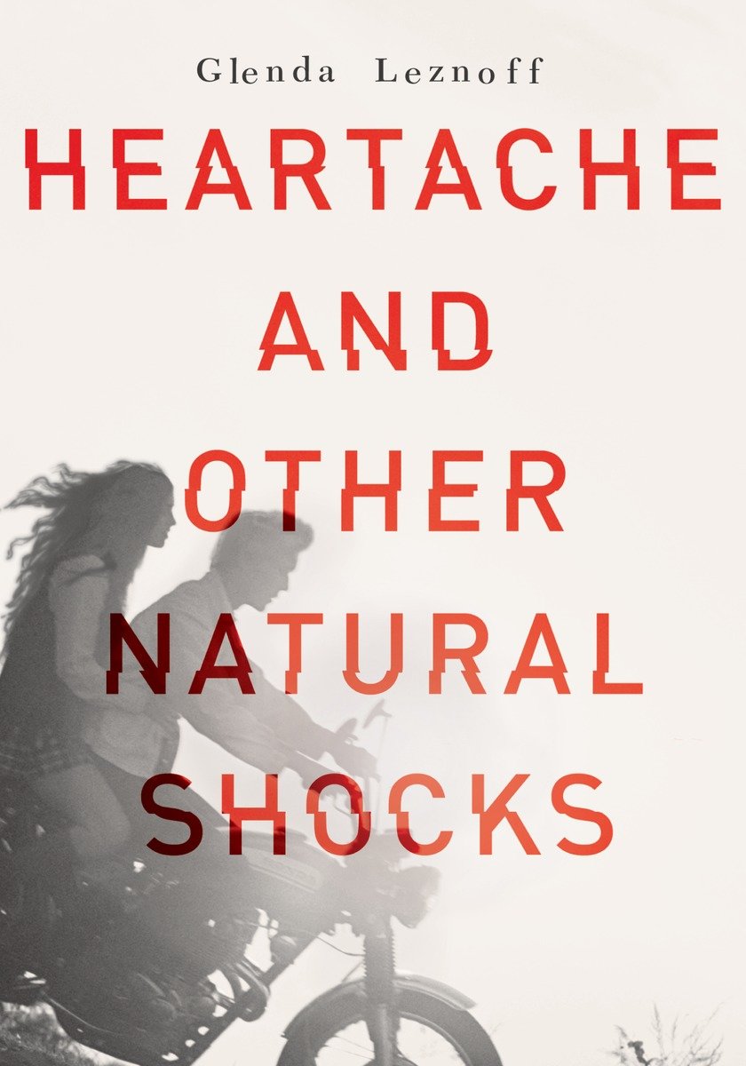 Heartache And Other Natural Shocks (Hardcover Book)