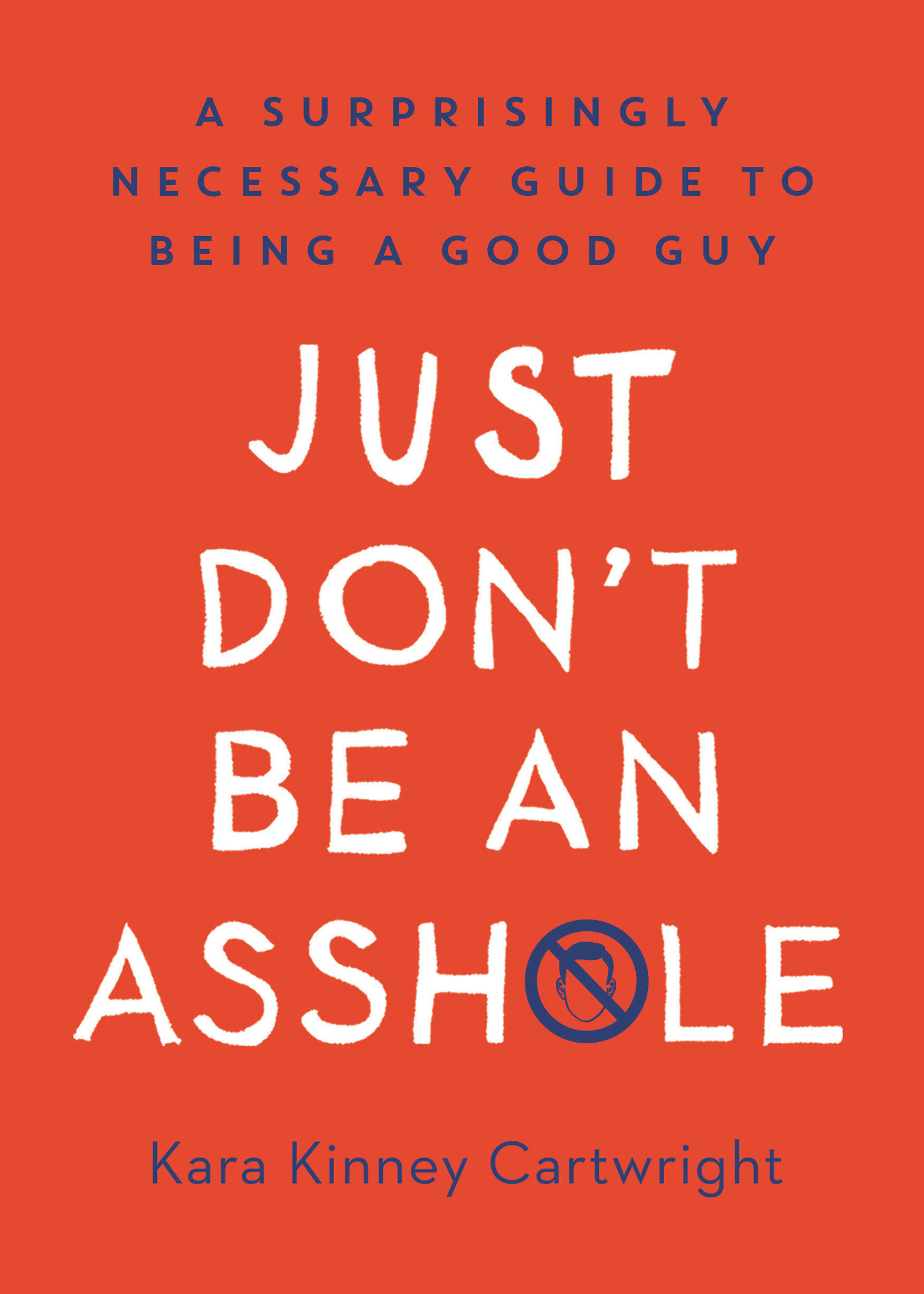 Just Don'T Be An Asshole (Hardcover Book)