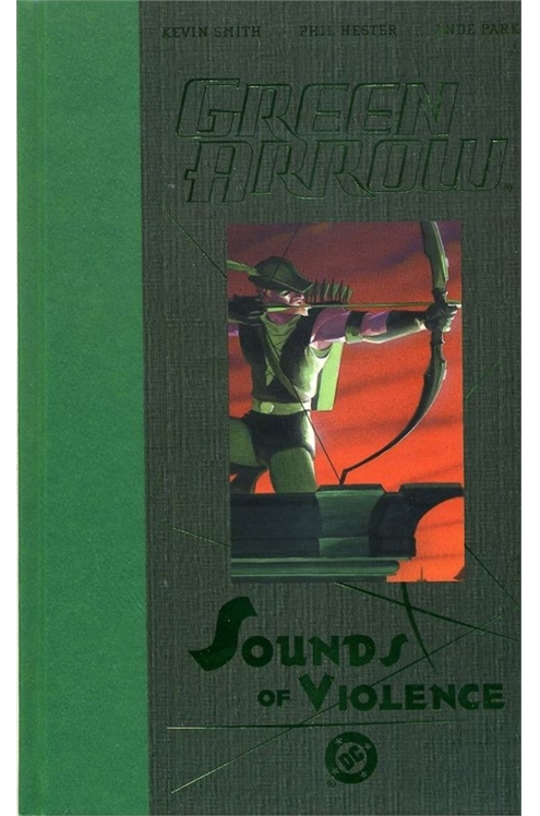 Green Arrow: Sounds of Violence Hardcover Signed By Kevin Smith