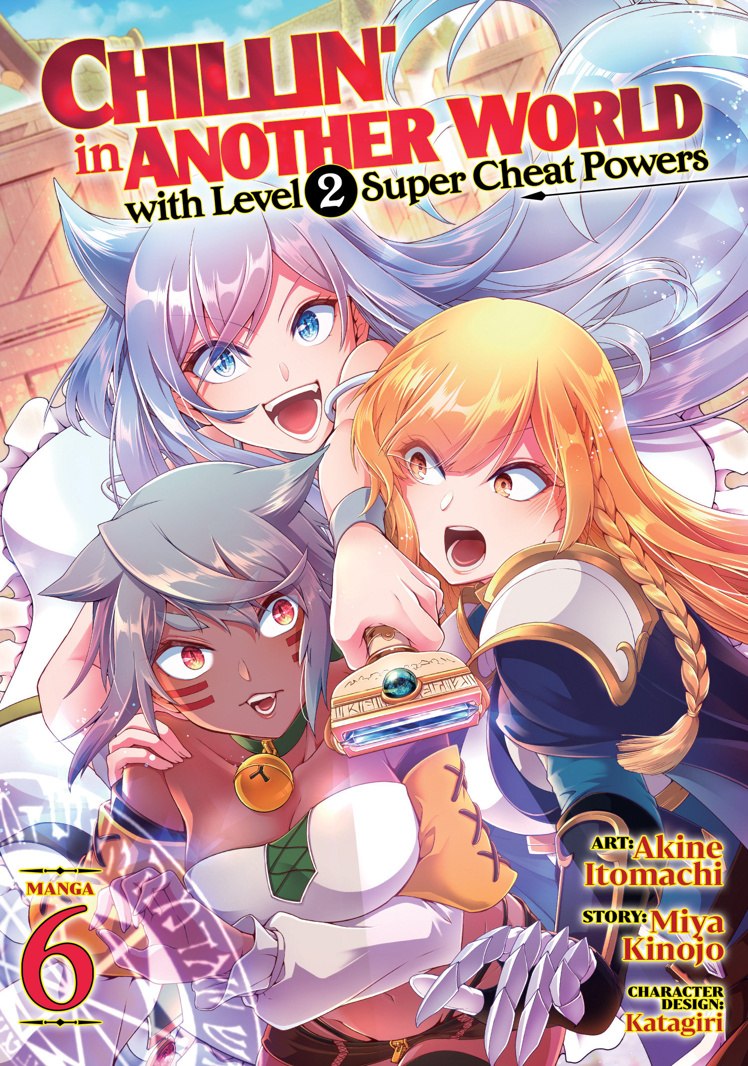 Chillin' in Another World with Level 2 Super Cheat Powers Manga Volume 6